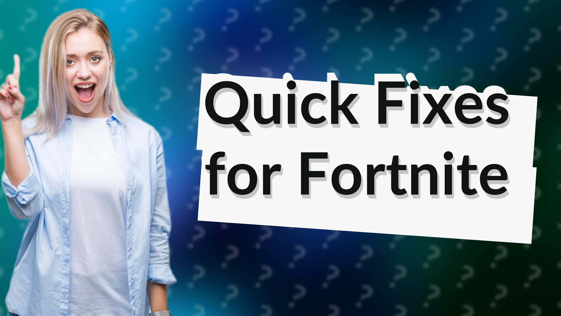 Quick Fixes for Fortnite