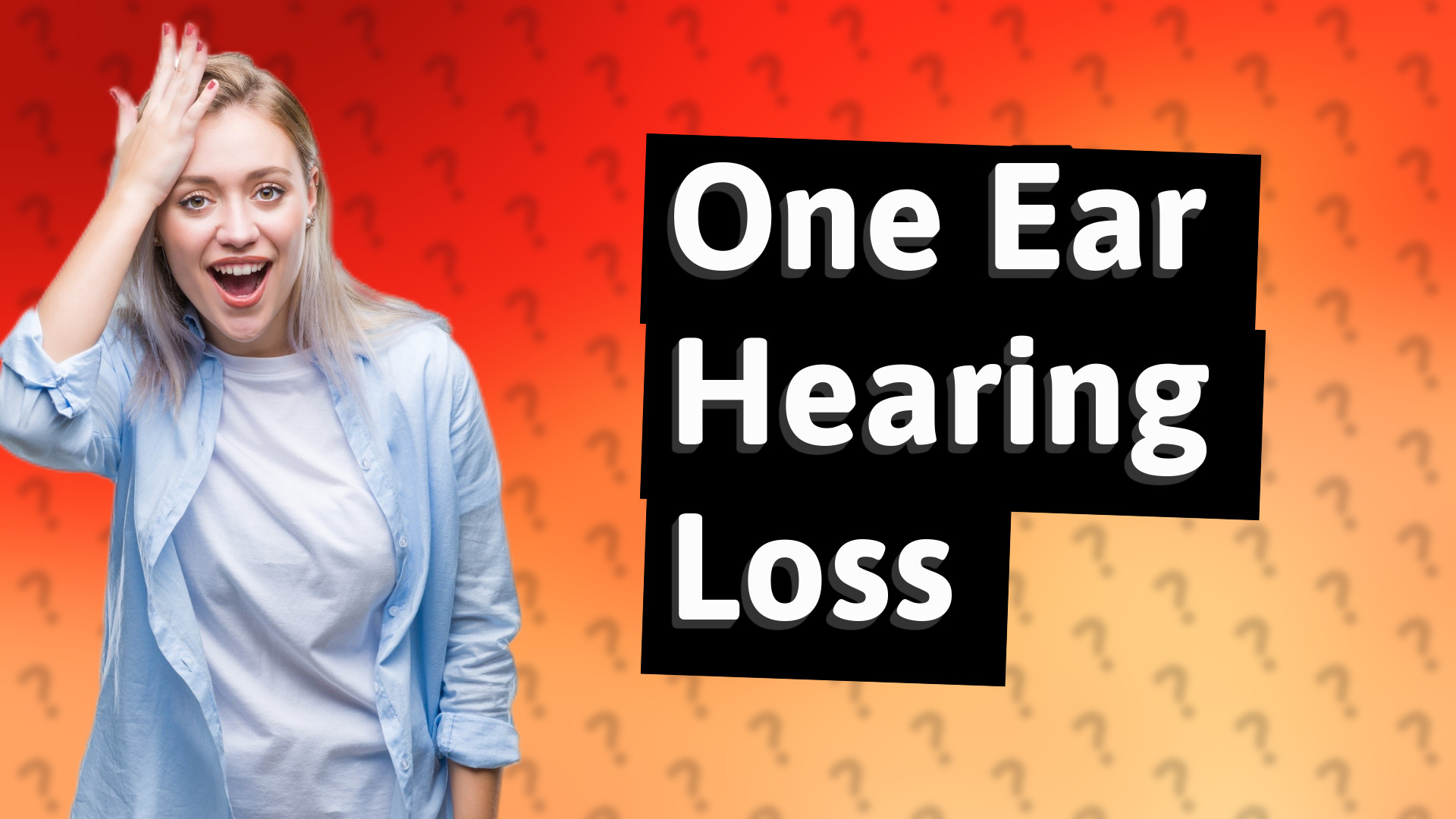 One Ear Hearing Loss