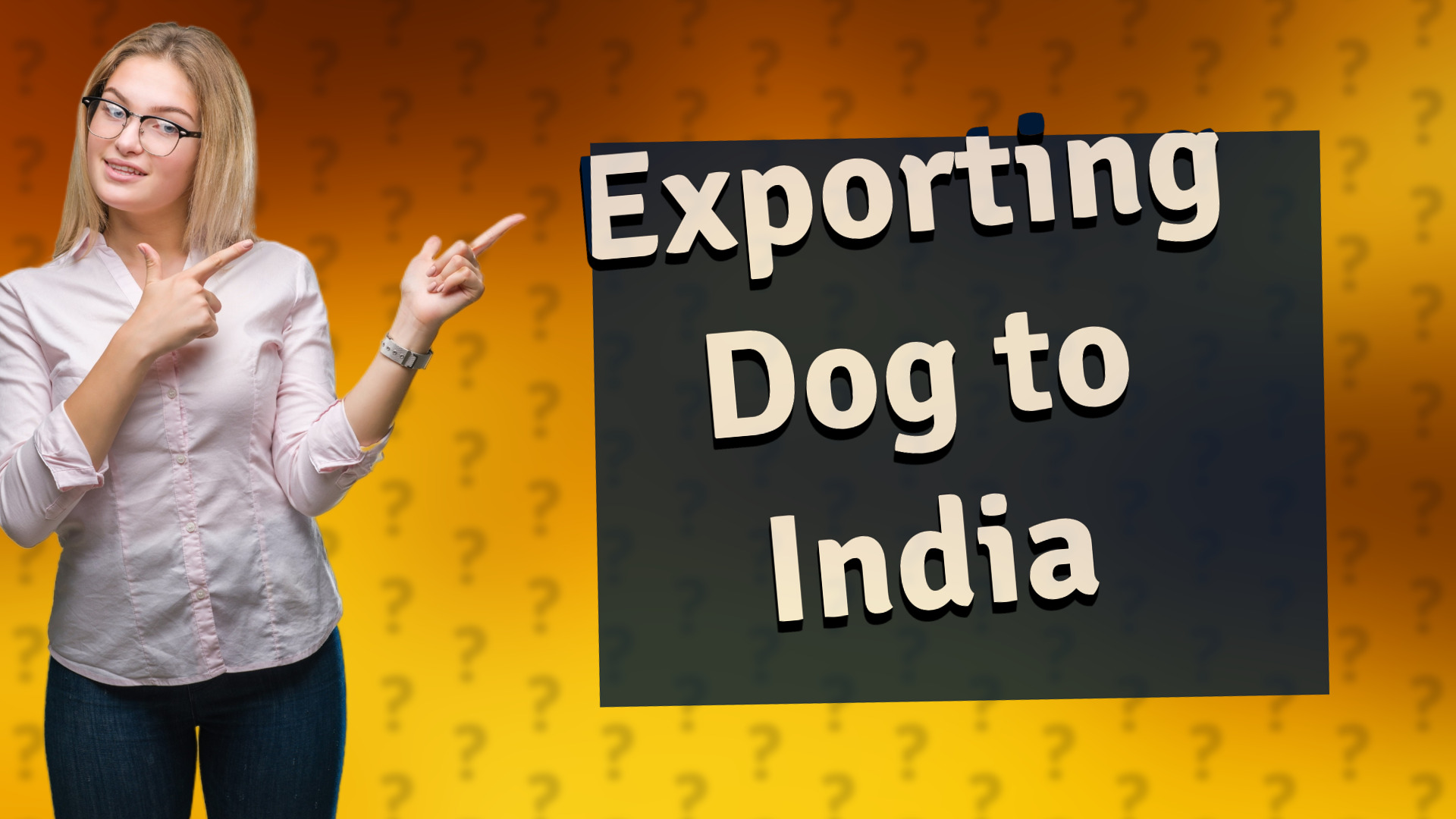 Exporting Dog to India
