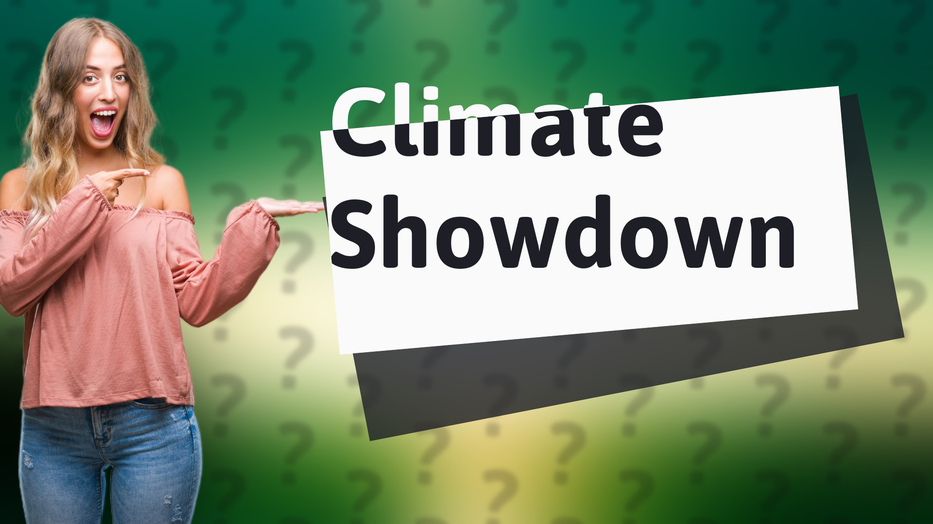 Climate Showdown