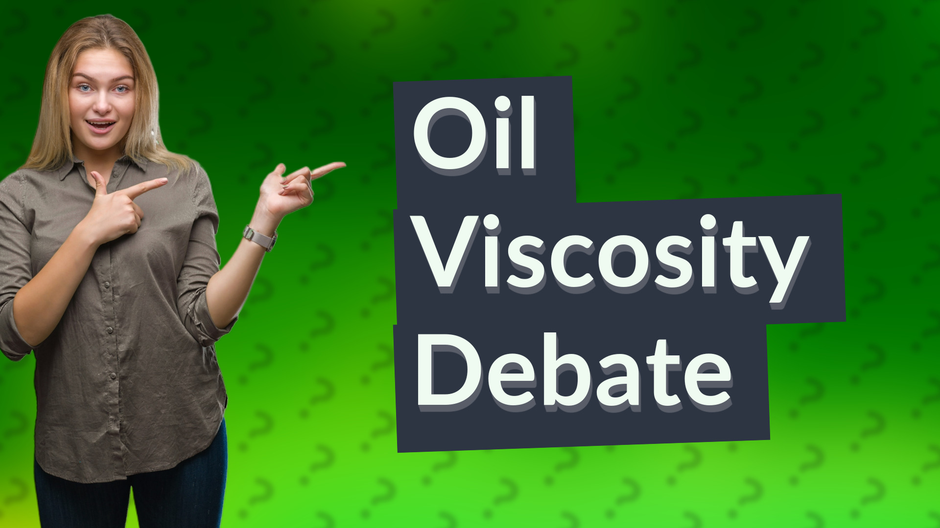 Oil Viscosity Debate