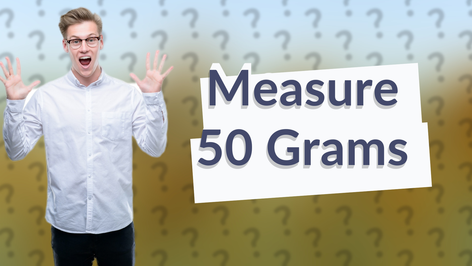 Measure 50 Grams
