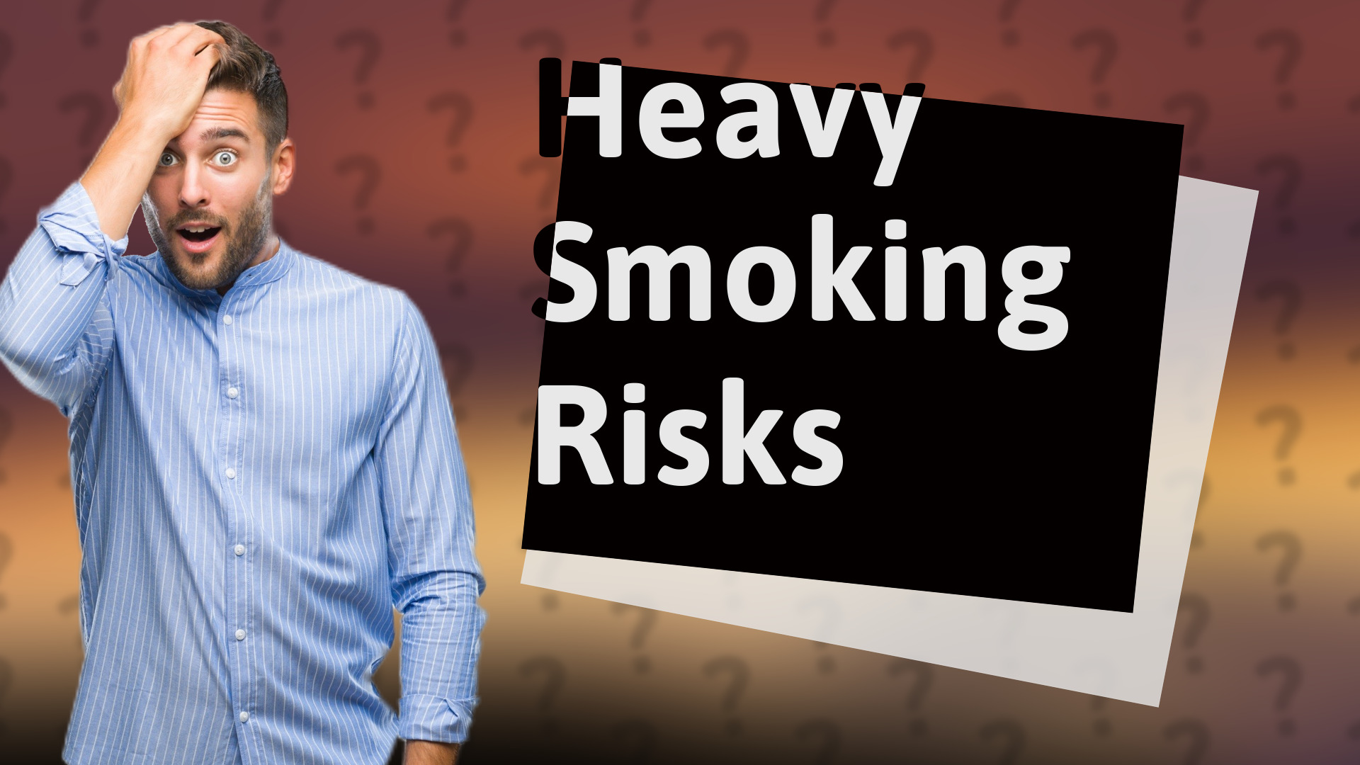 Heavy Smoking Risks