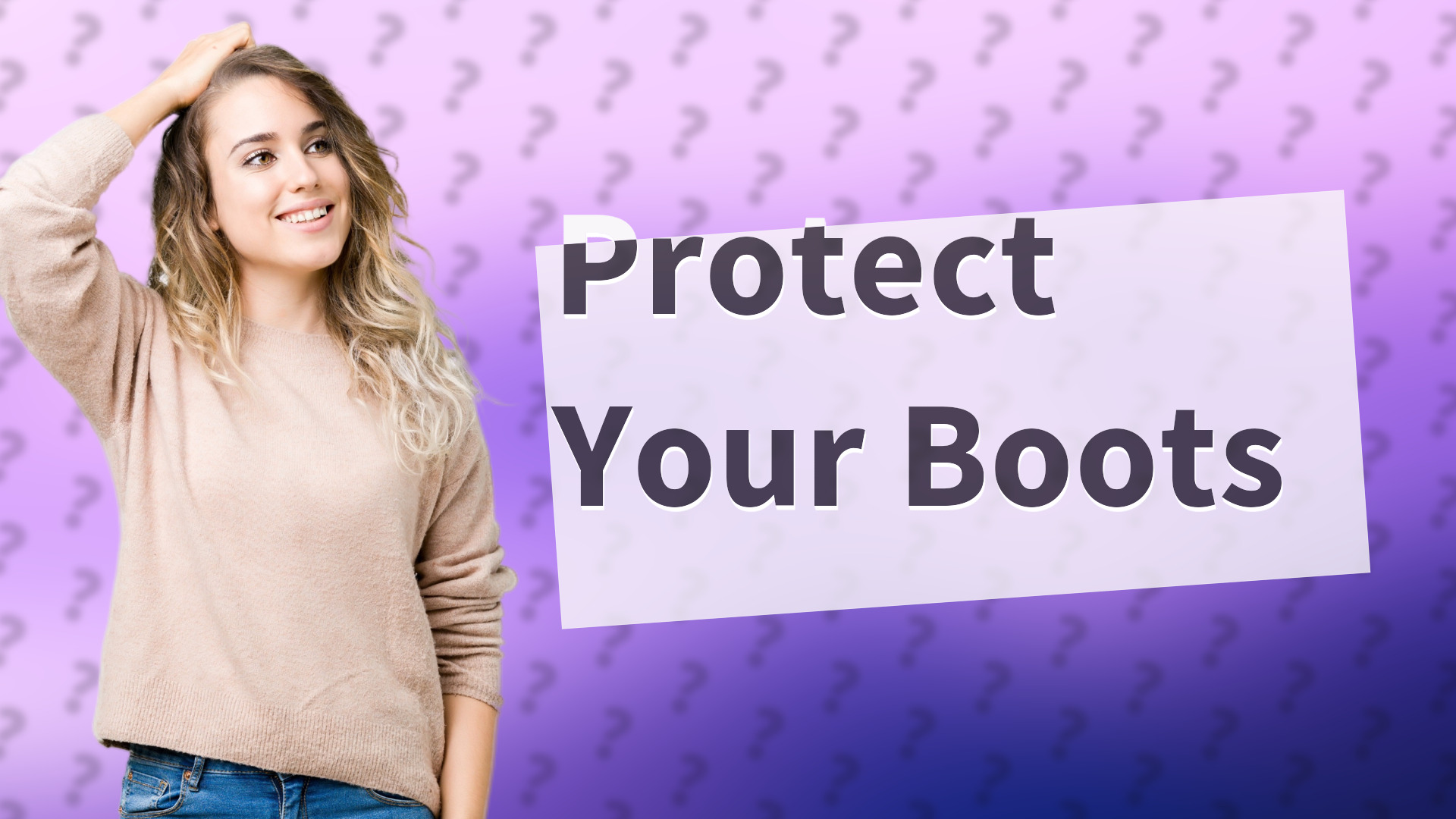 Protect Your Boots