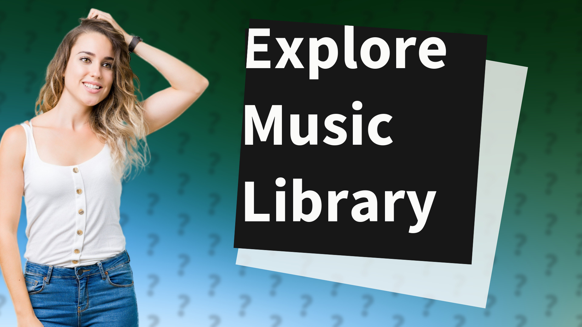 Explore Music Library