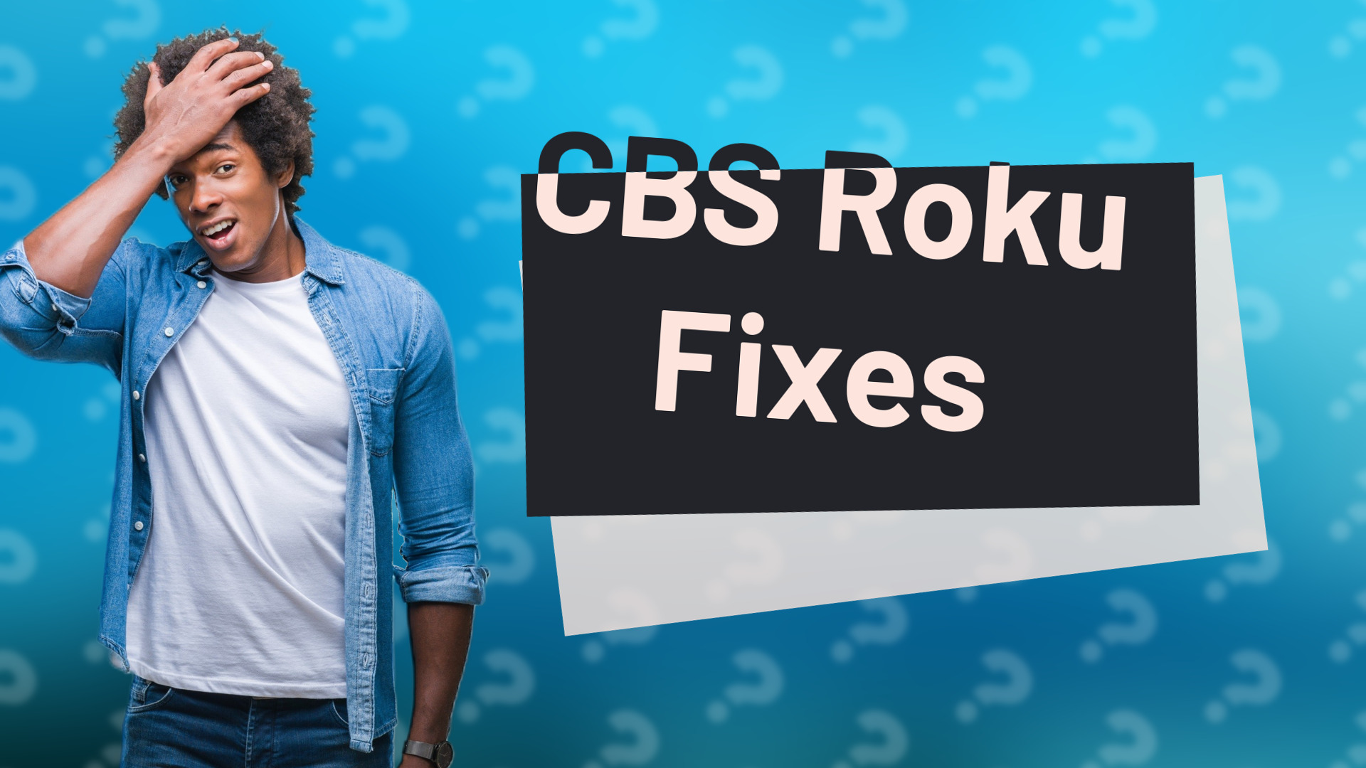 CBS Roku Fixes