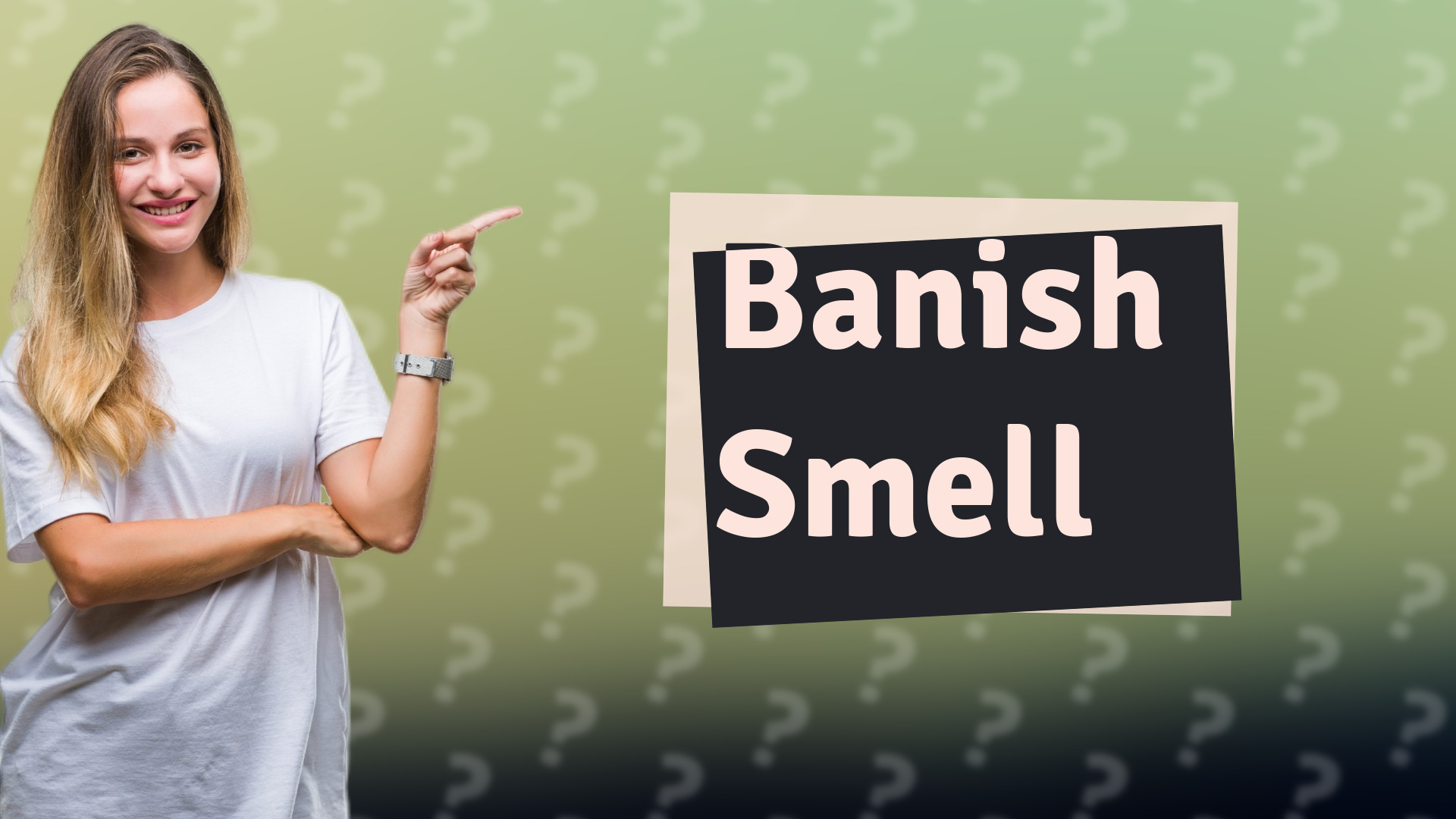 Banish Smell