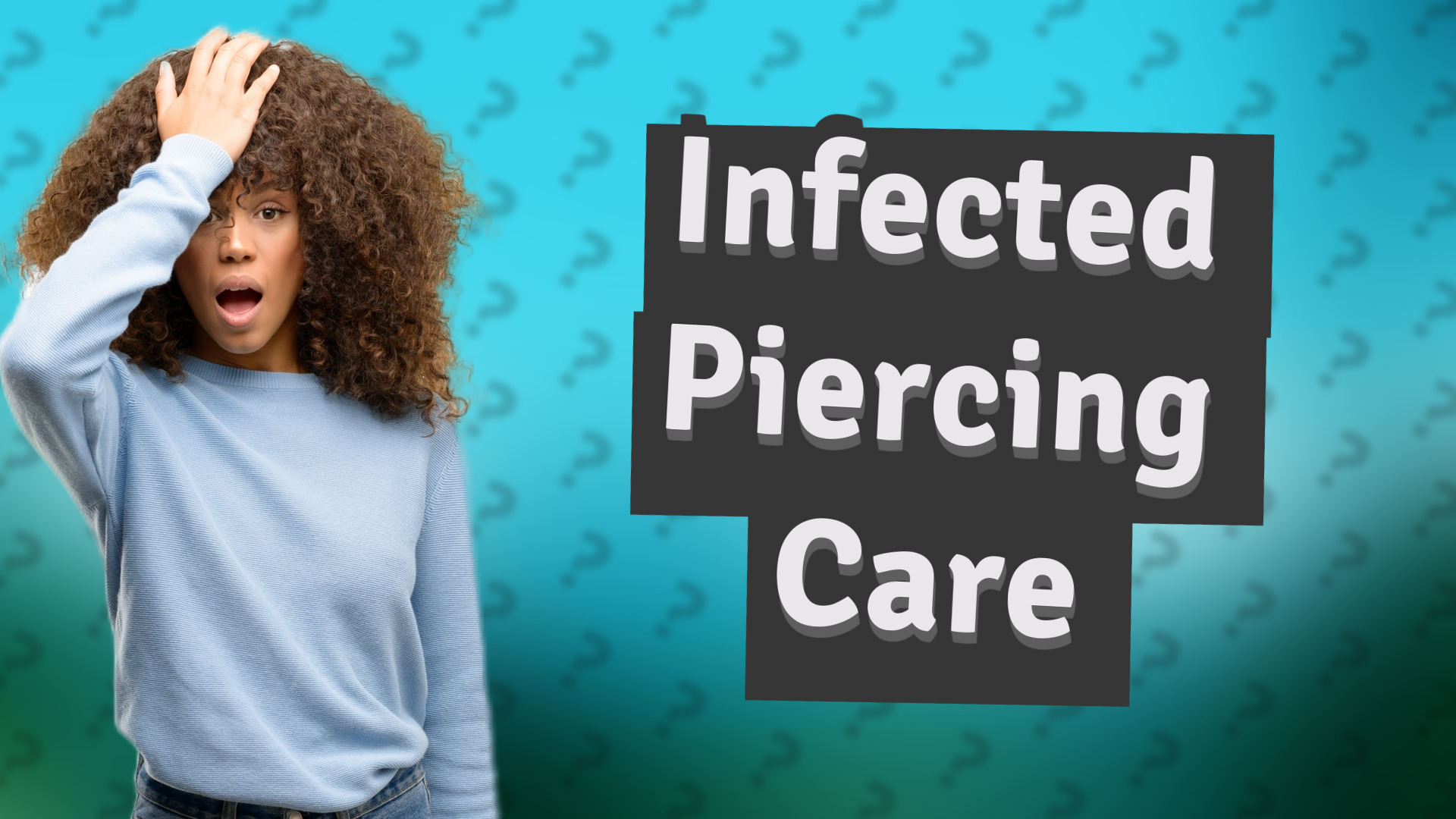 Infected Piercing Care