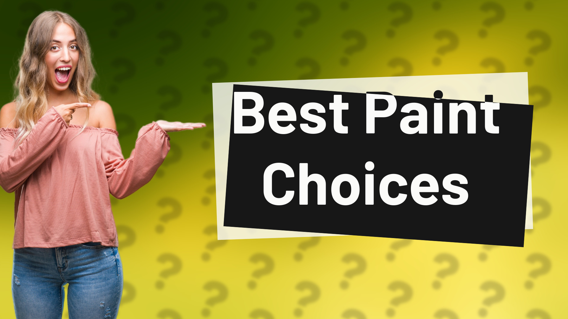 Best Paint Choices