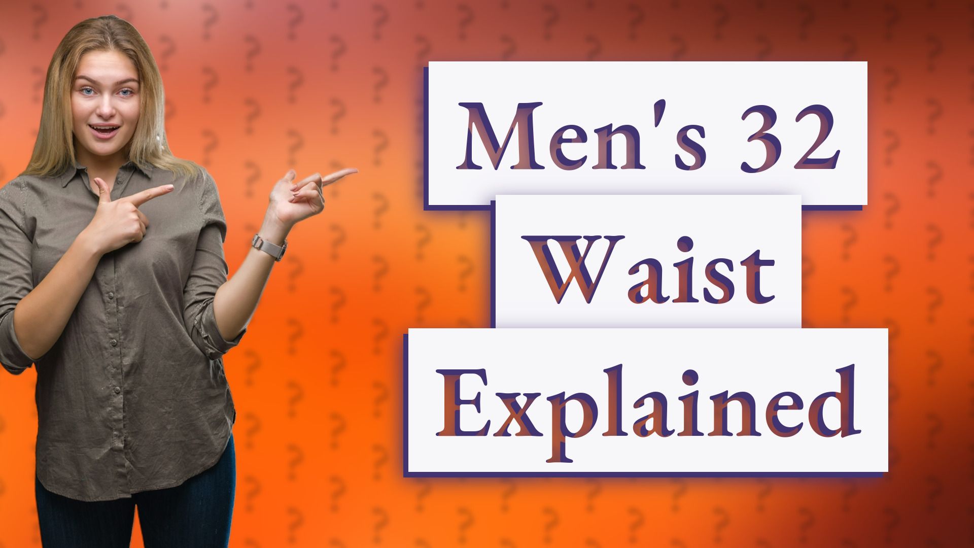 Men's 32 Waist Explained