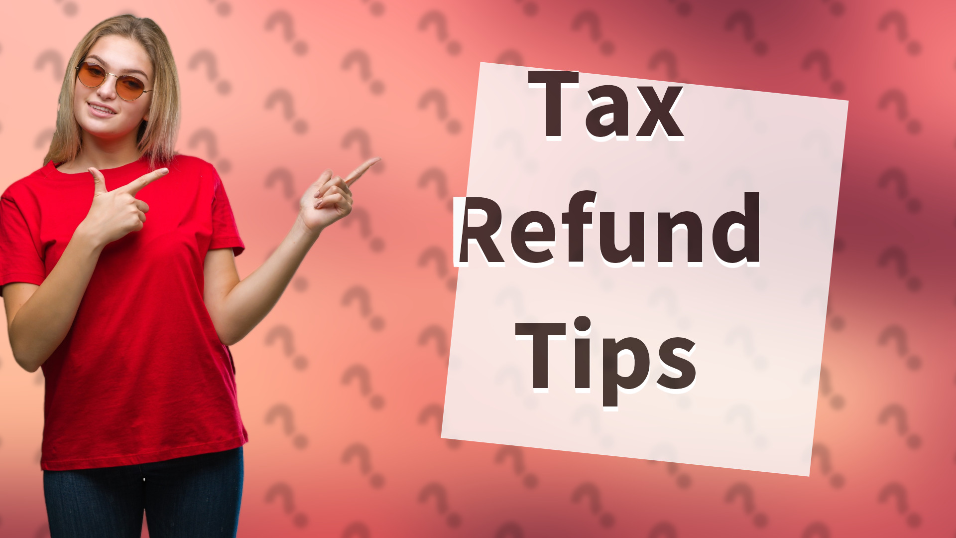 Tax Refund Tips