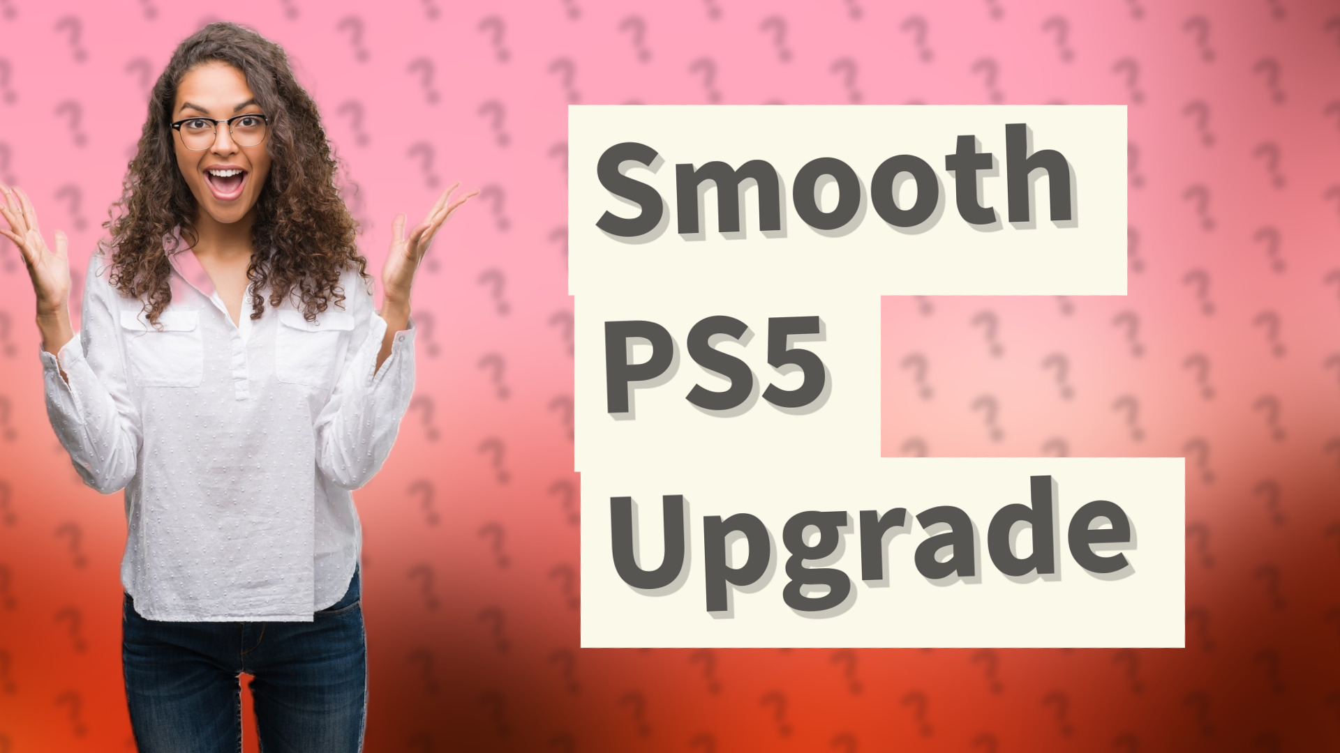 Smooth PS5 Upgrade