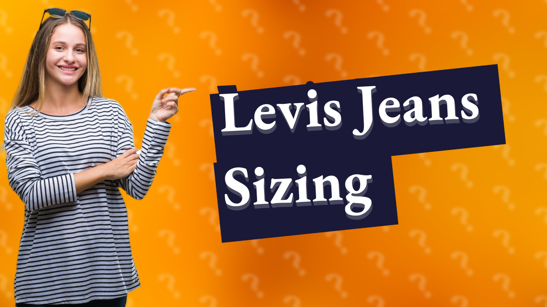Levis Jeans Sizing