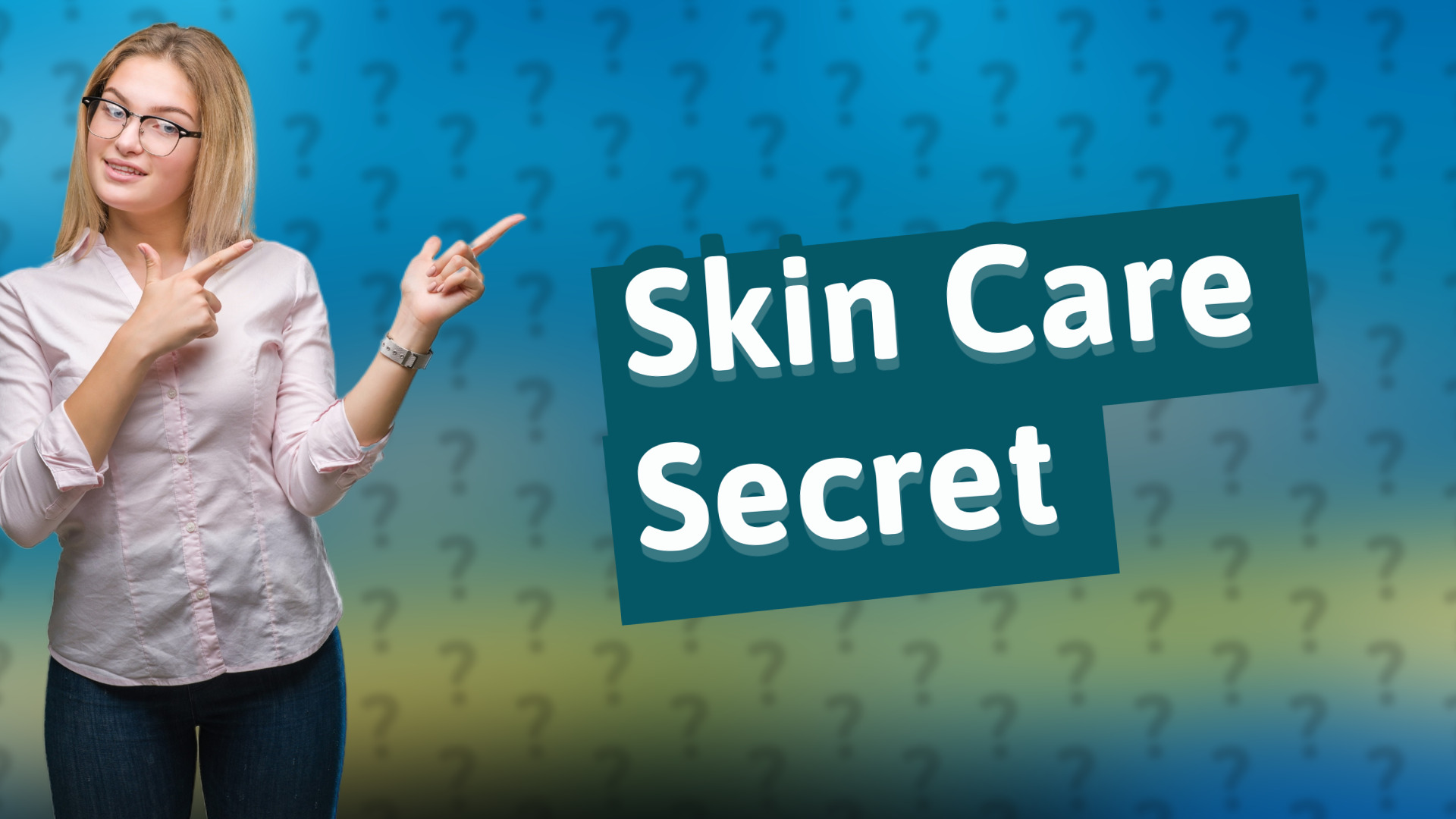 Skin Care Secret