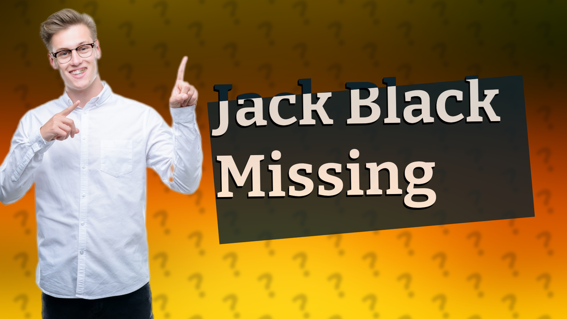 Jack Black Missing