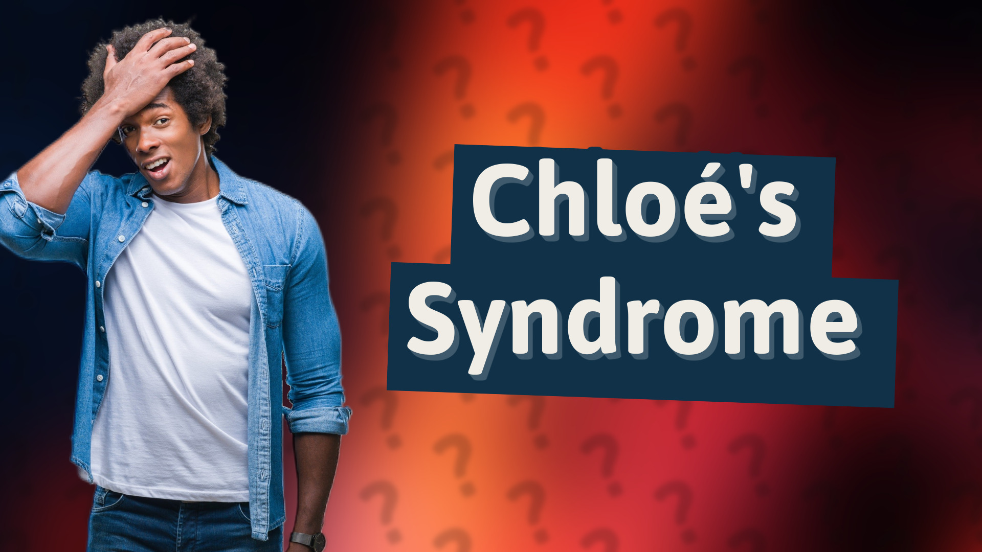 Chloé's Syndrome