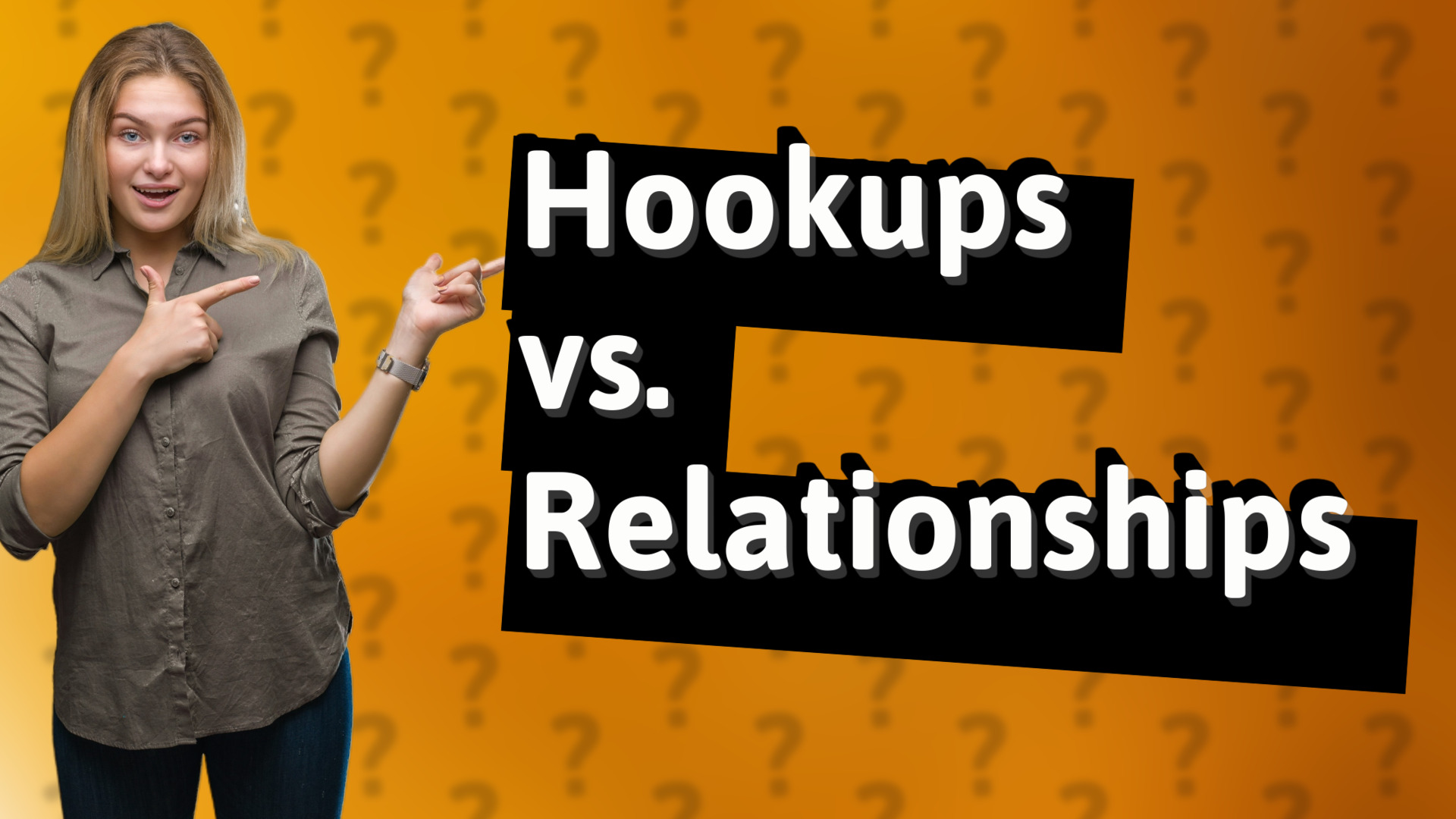Hookups vs. Relationships