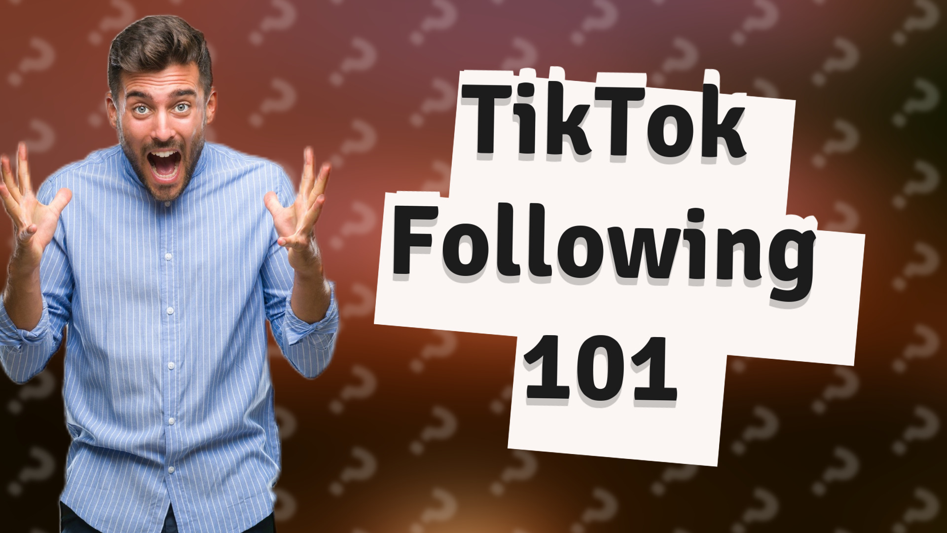TikTok Following 101