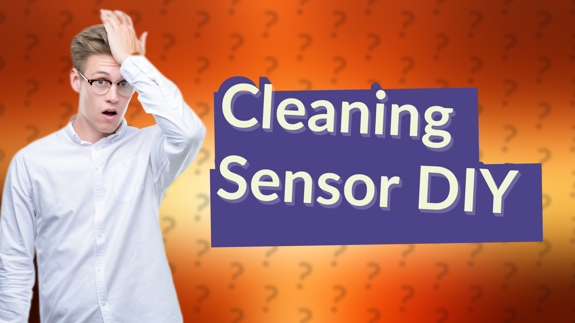 Cleaning Sensor DIY