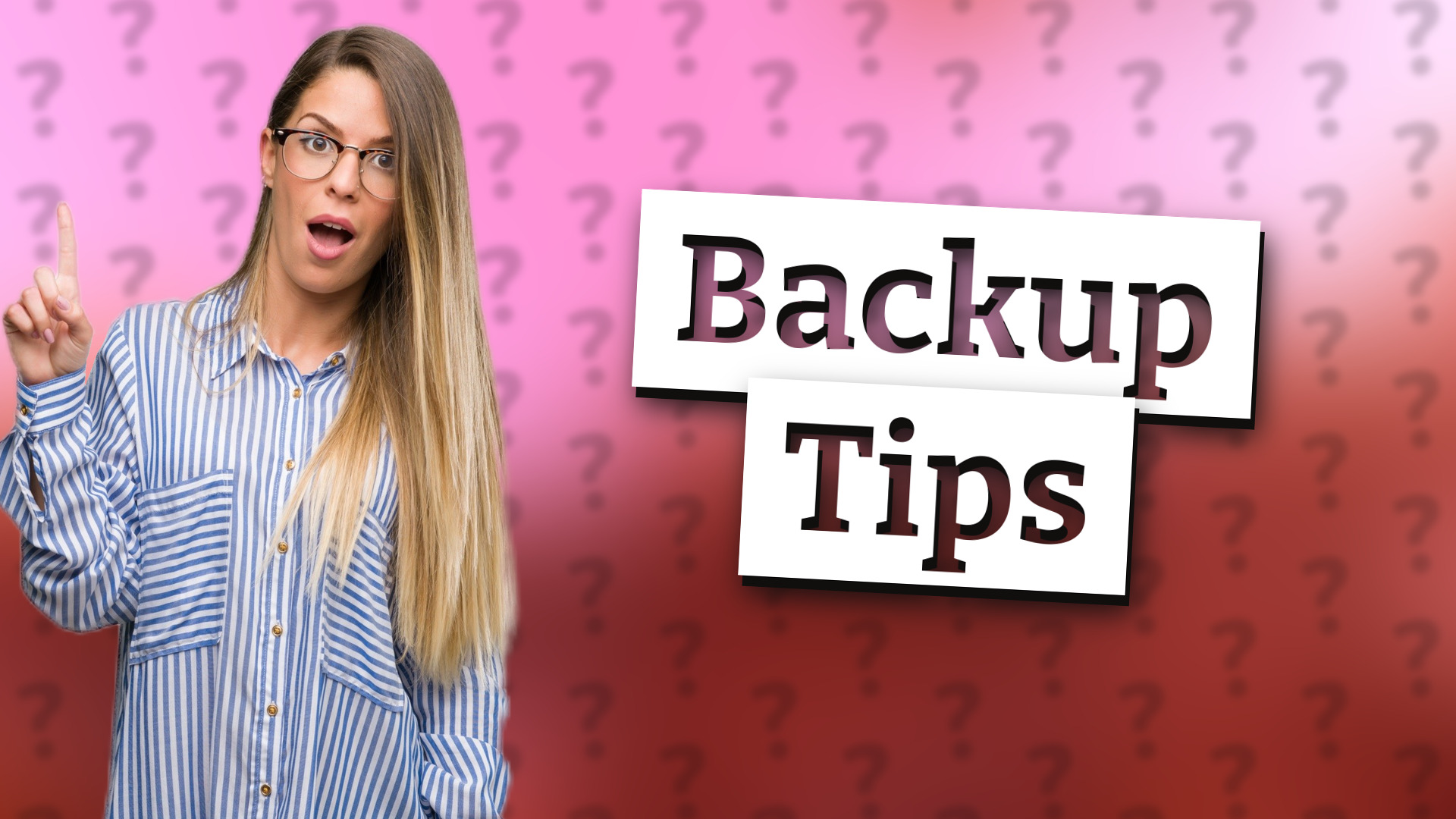Backup Tips