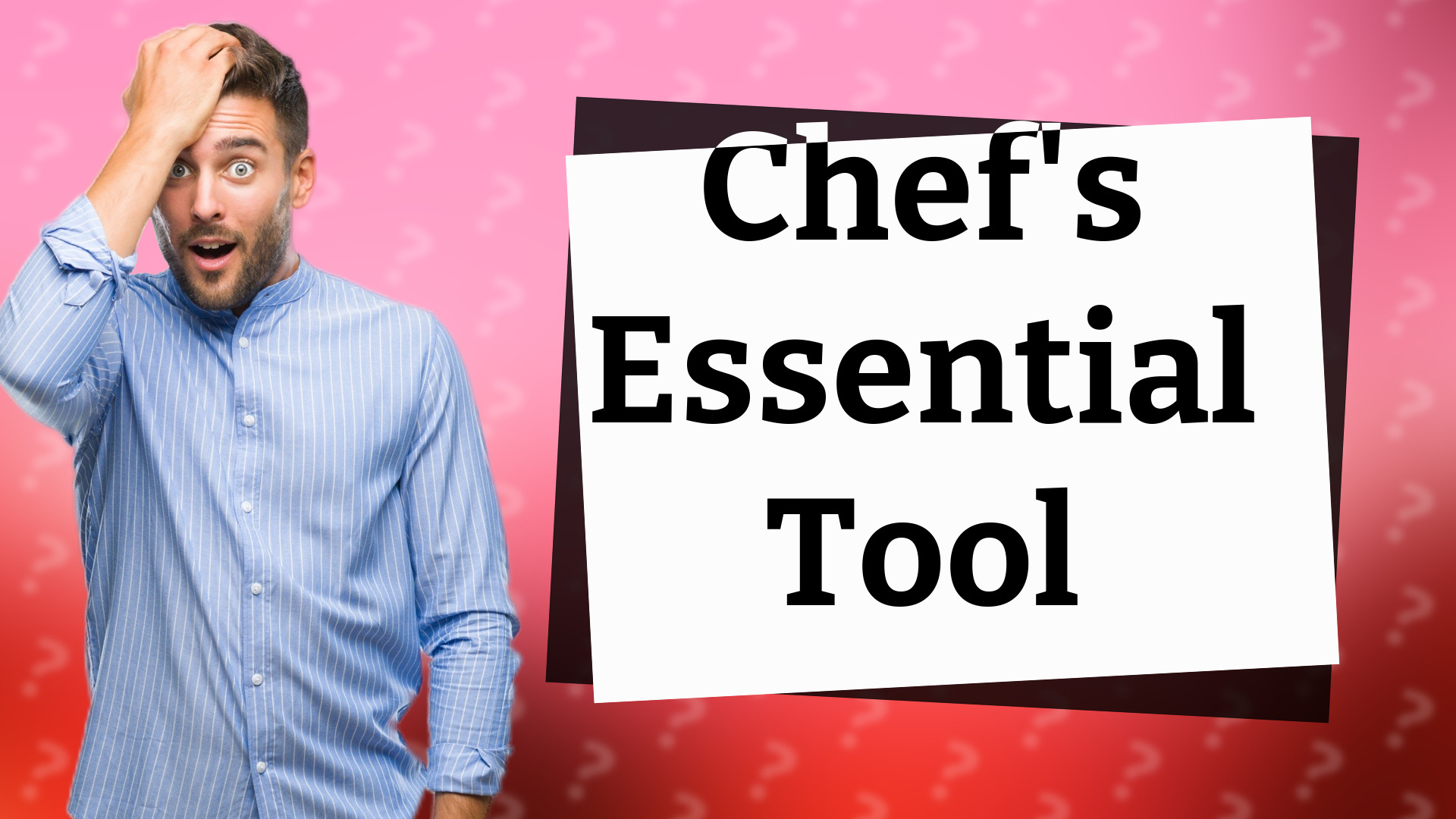 Chef's Essential Tool
