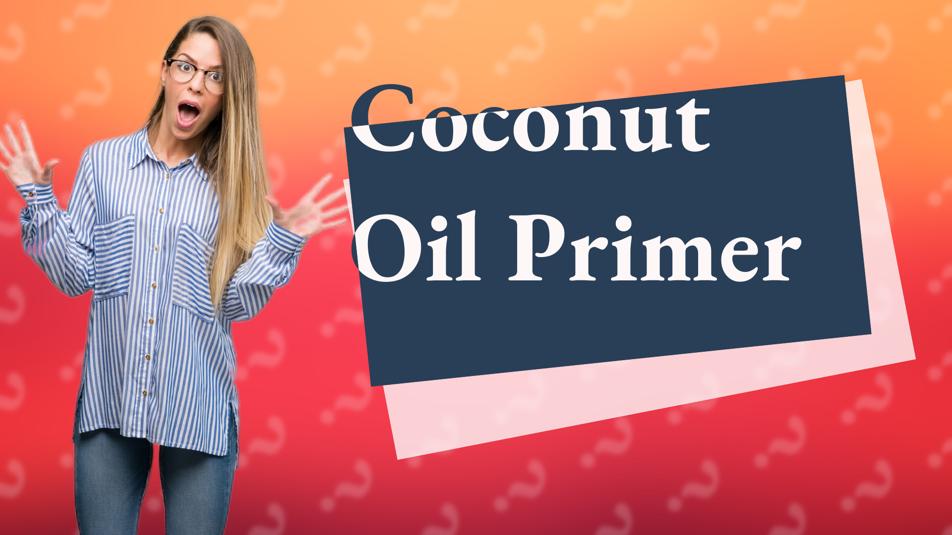Coconut Oil Primer