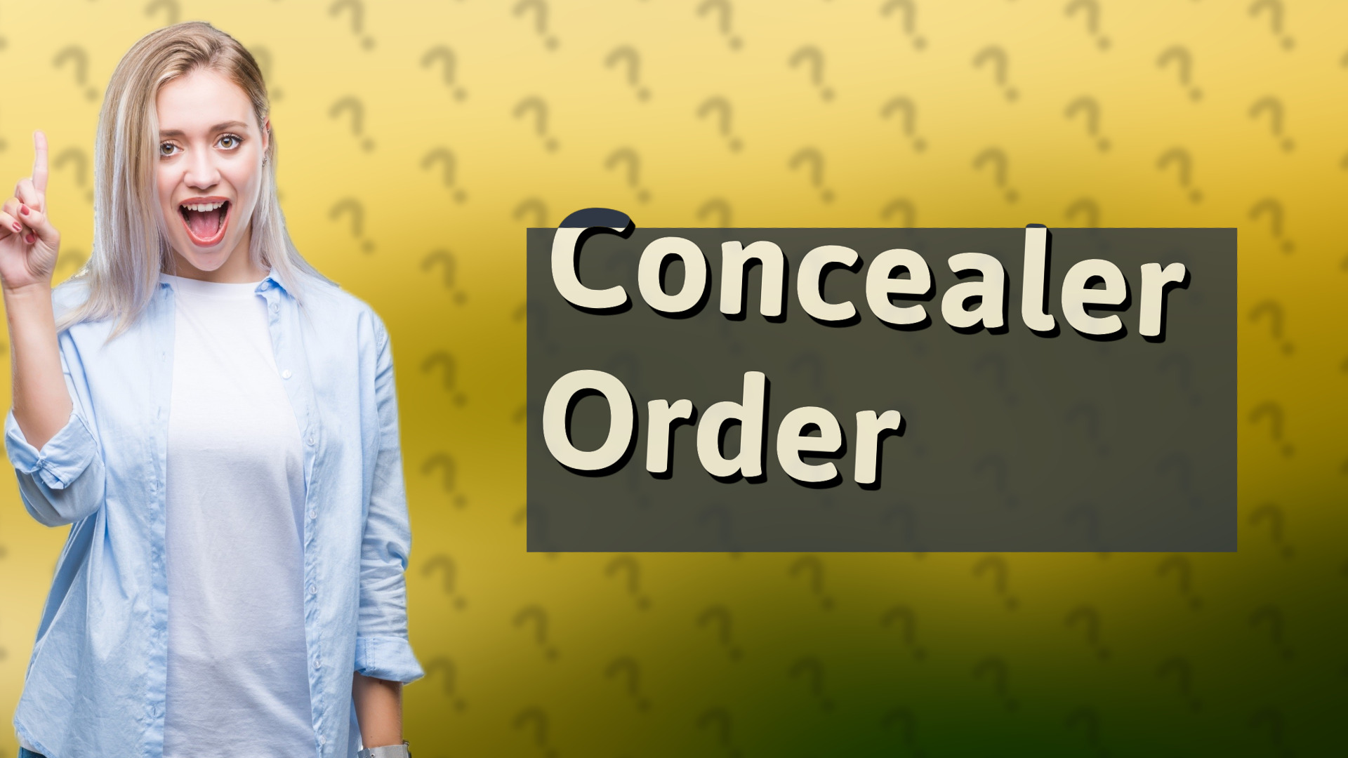 Concealer Order
