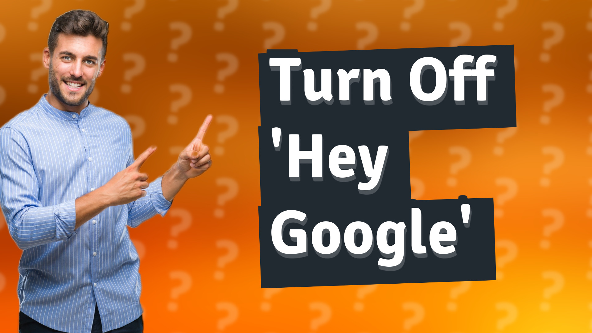 Turn Off 'Hey Google'