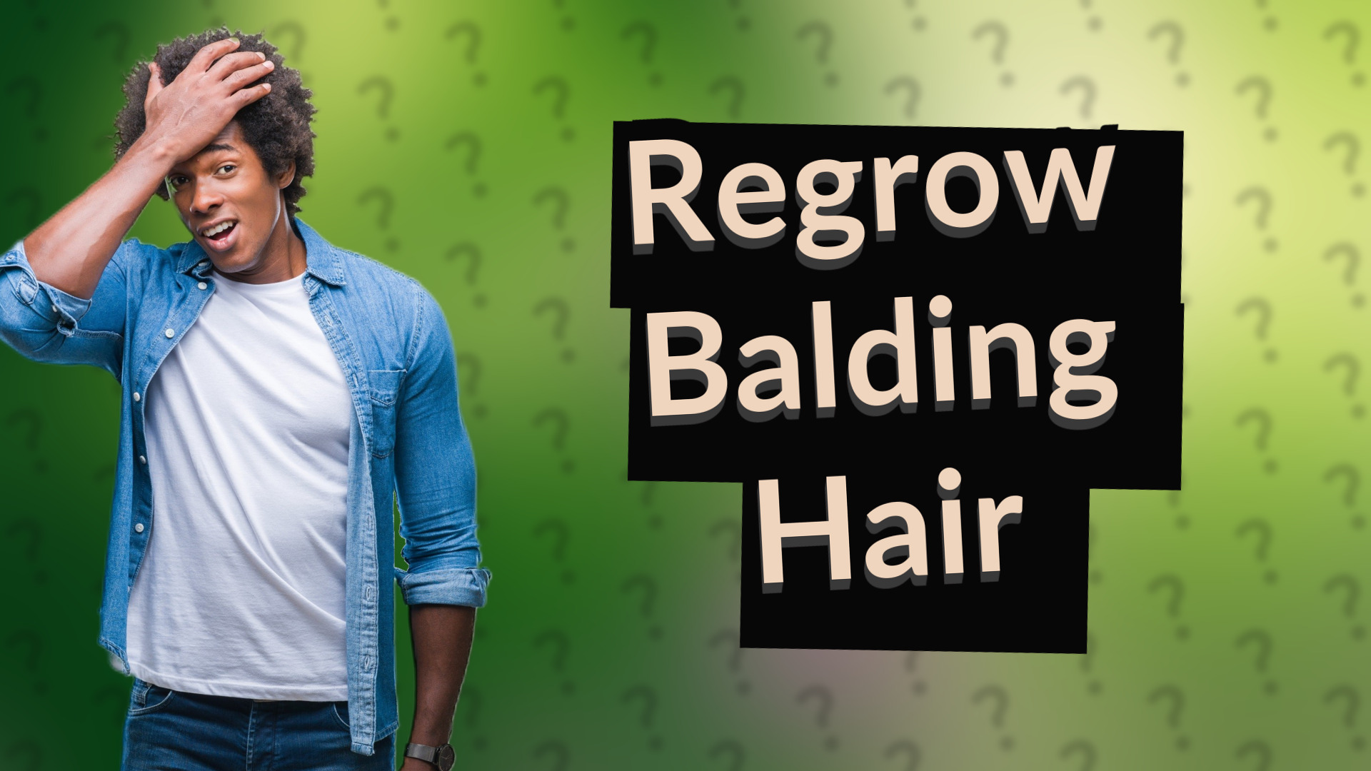 Regrow Balding Hair