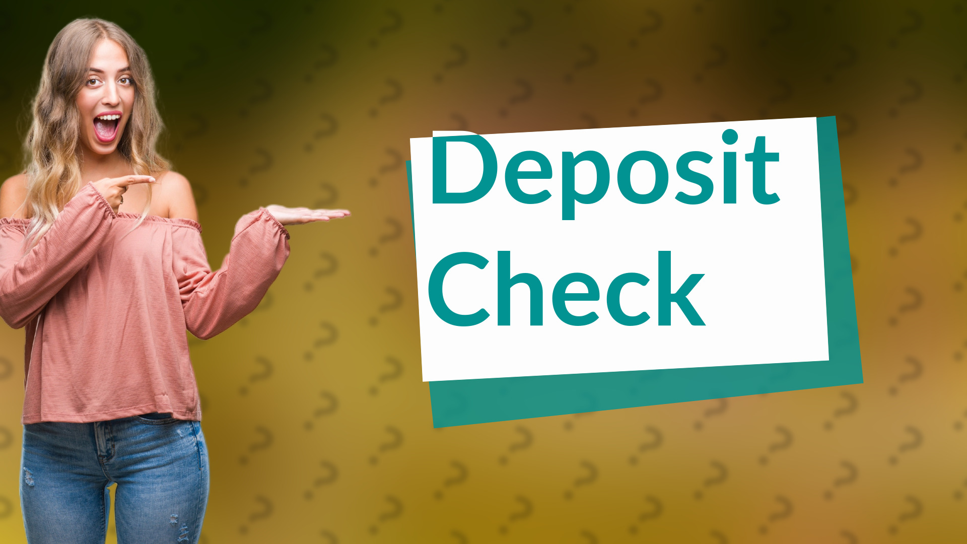 Deposit Check