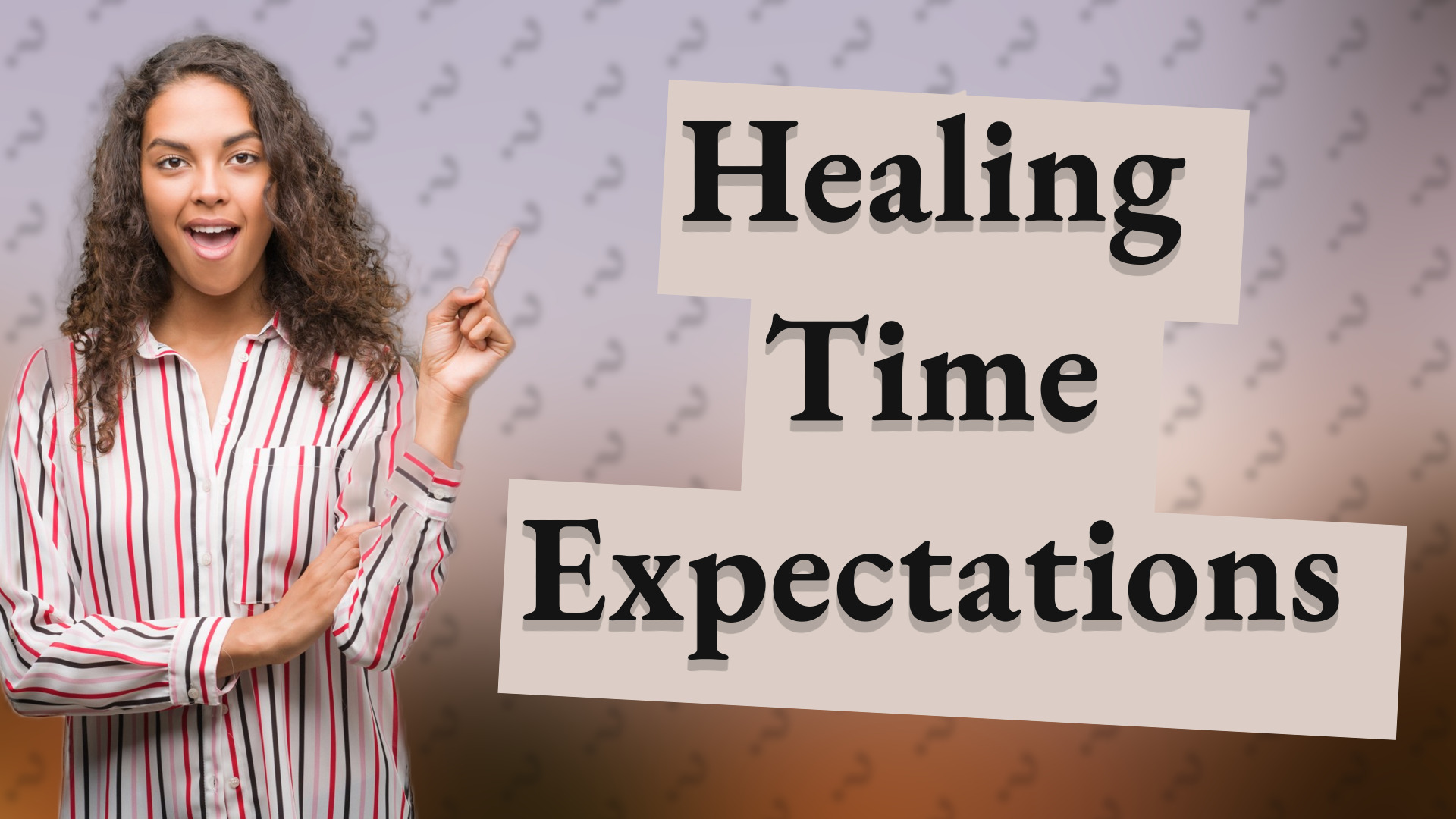 Healing Time Expectations