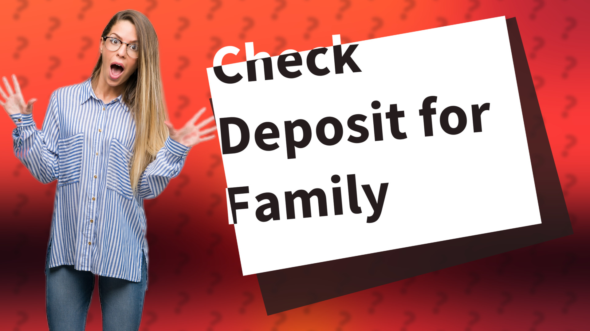Check Deposit for Family