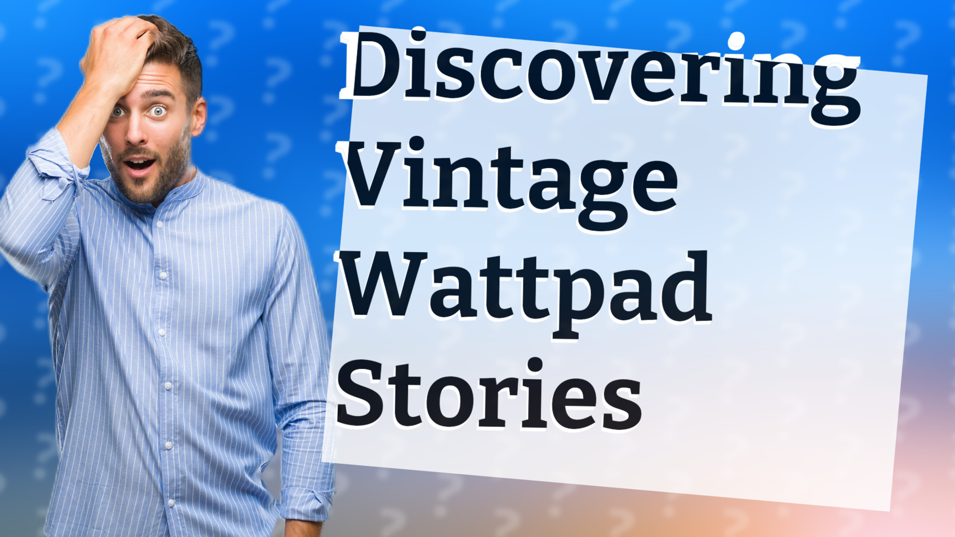 Discovering Vintage Wattpad Stories
