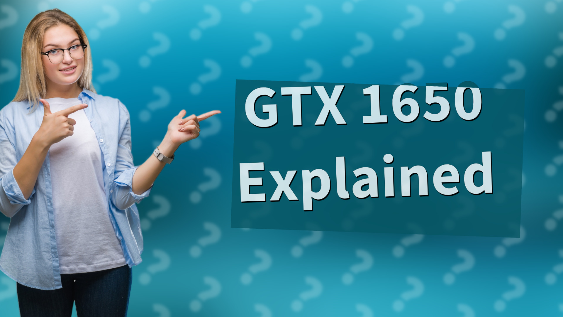 GTX 1650 Explained