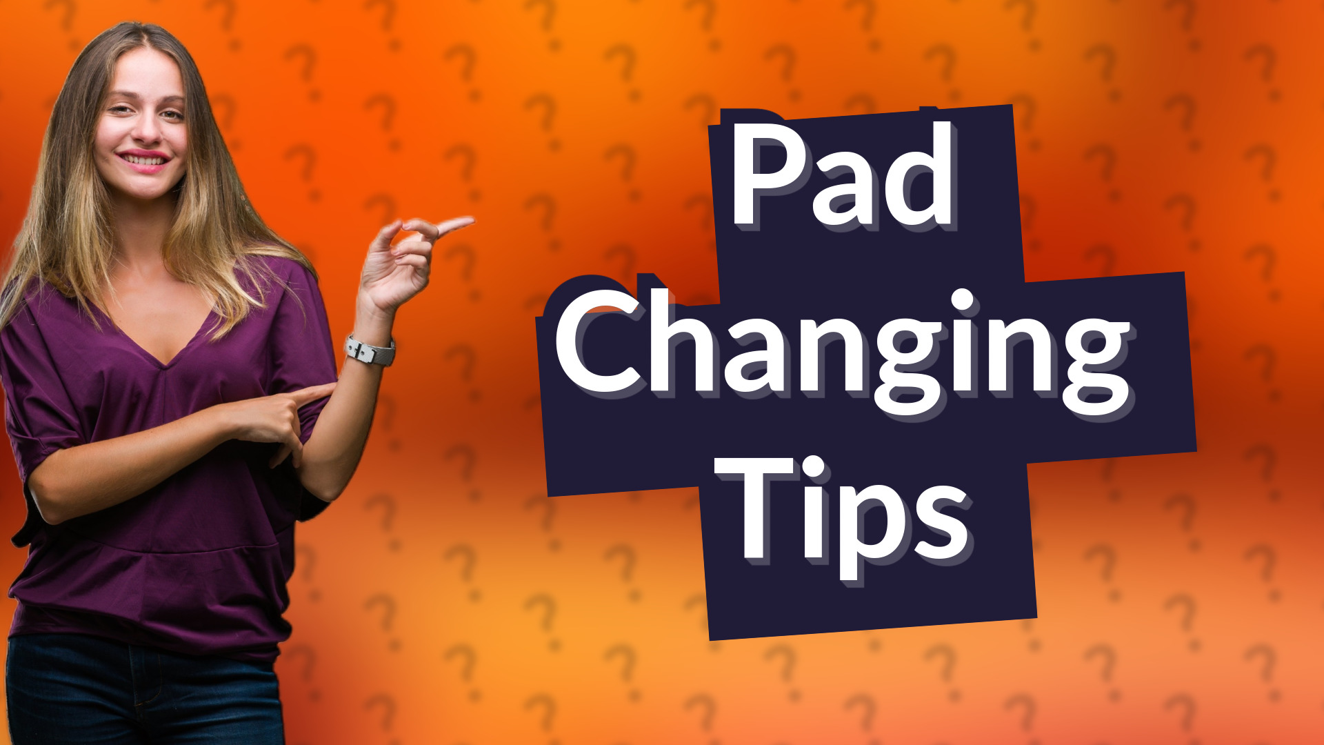 Pad Changing Tips