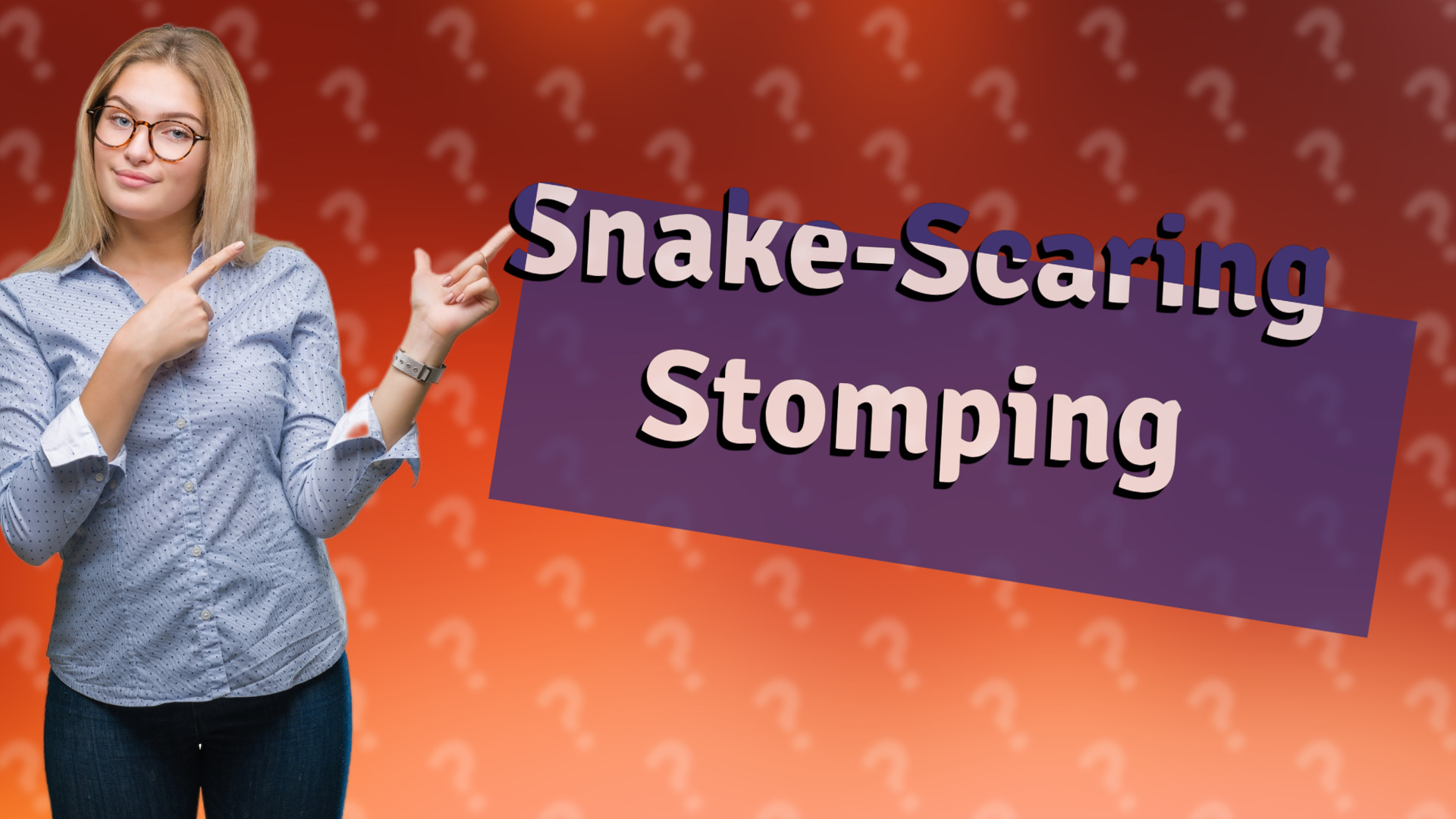 Snake-Scaring Stomping