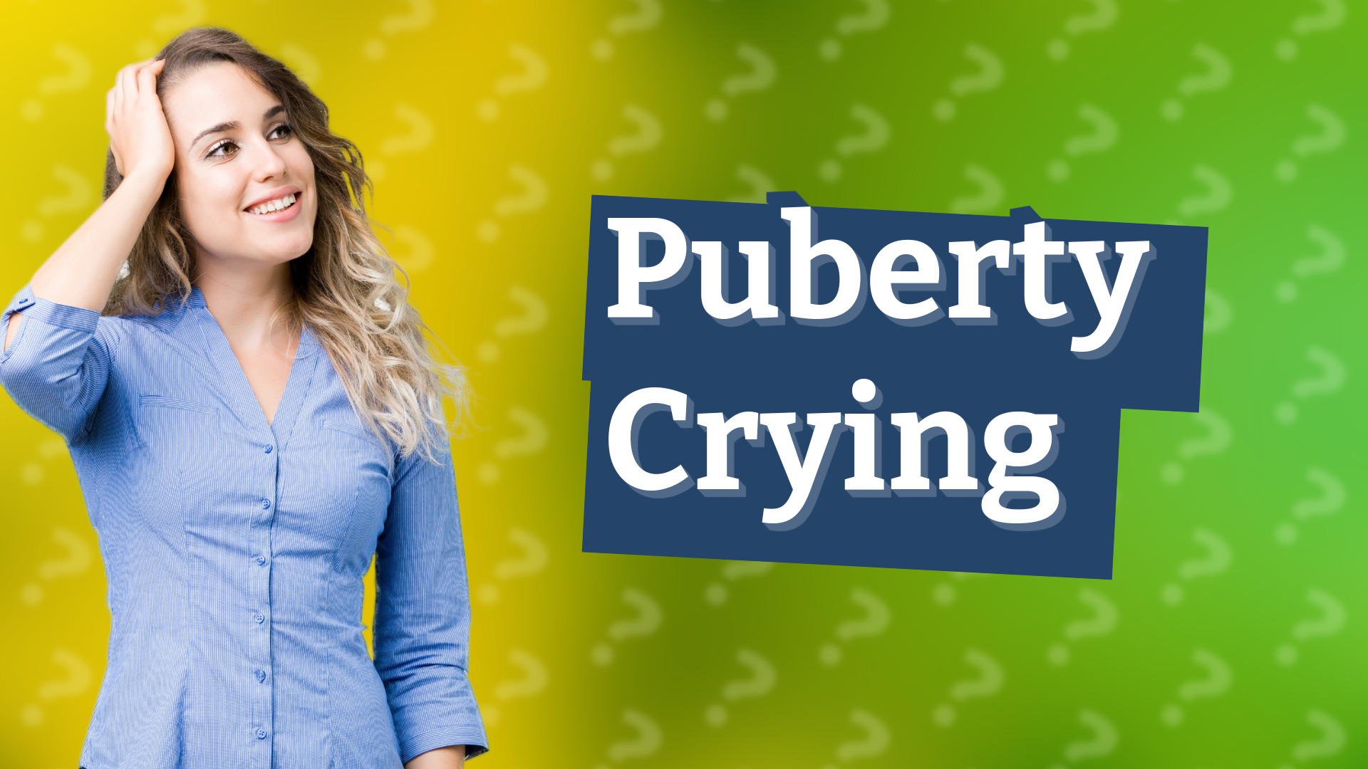 Puberty Crying