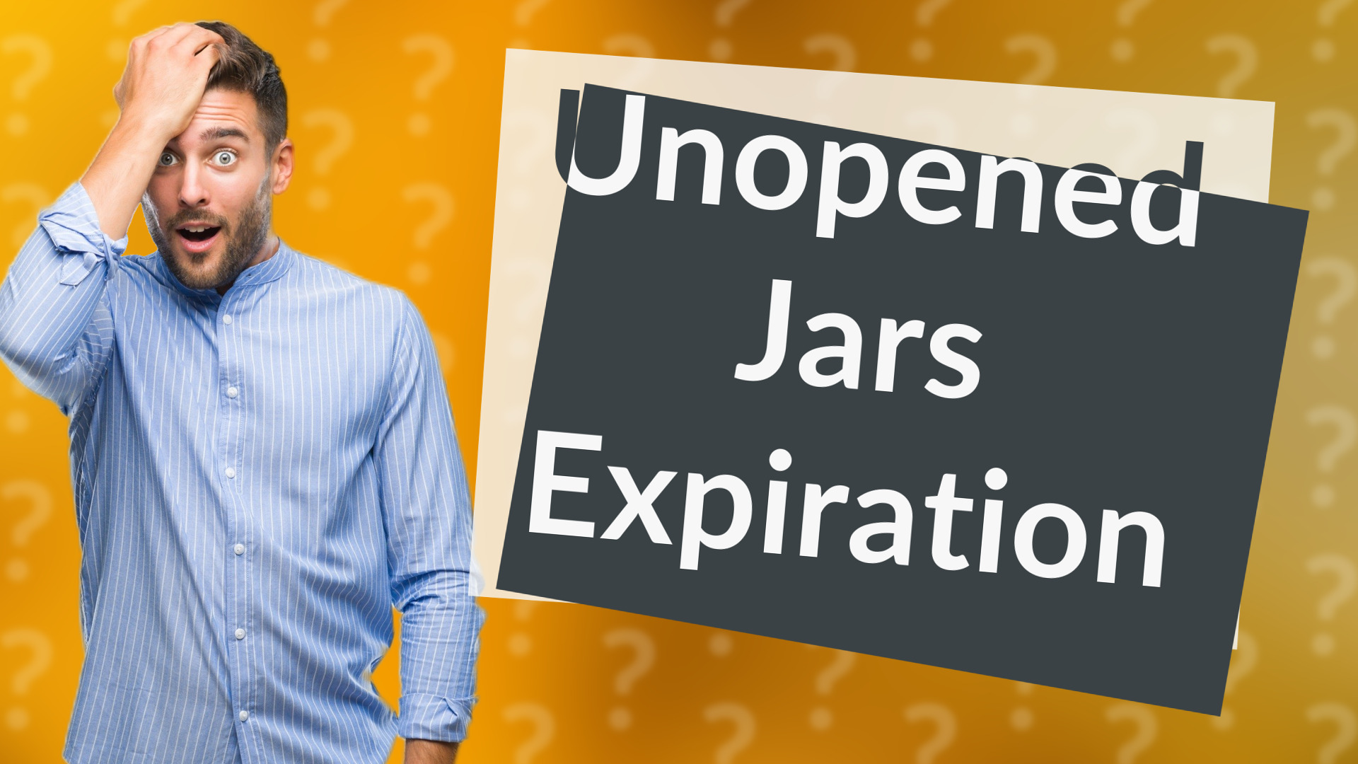 Unopened Jars Expiration