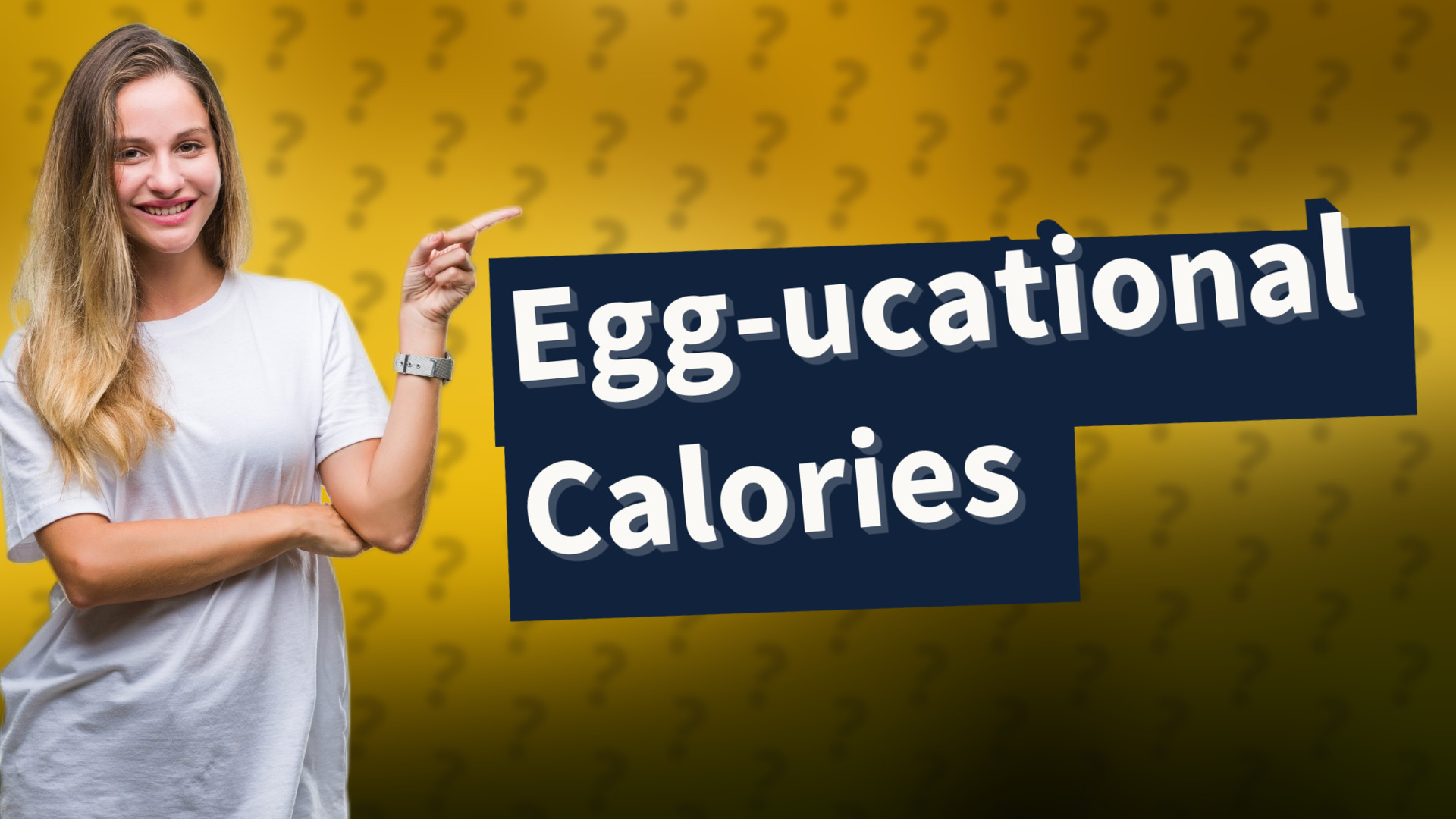 Egg-ucational Calories