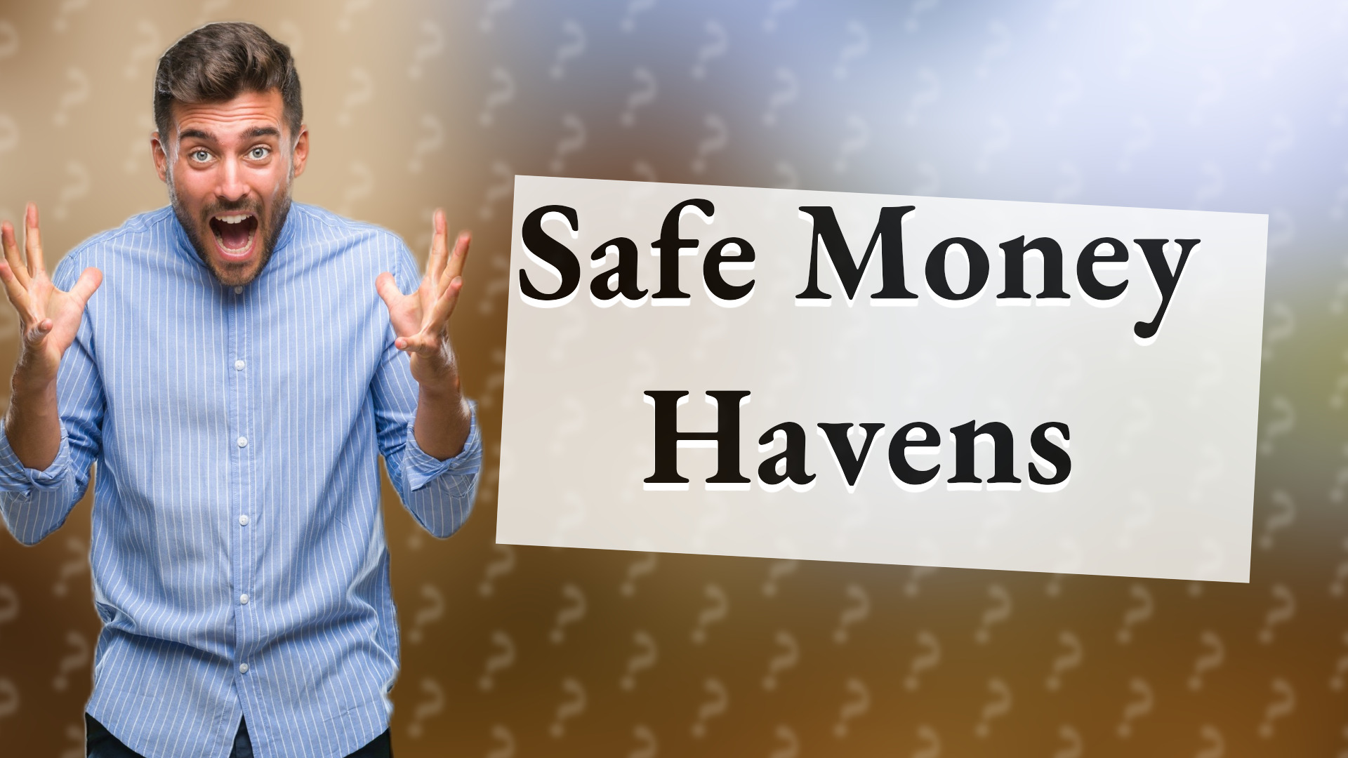 Safe Money Havens