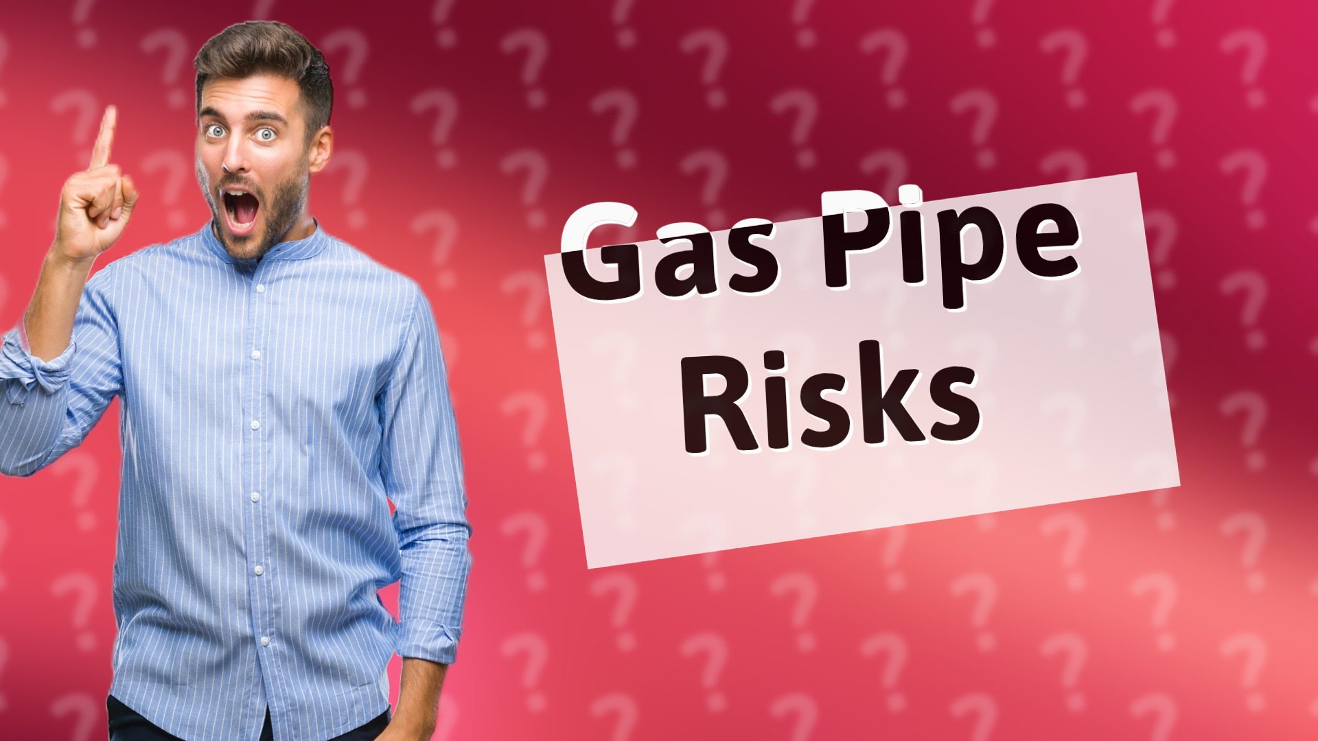 Gas Pipe Risks