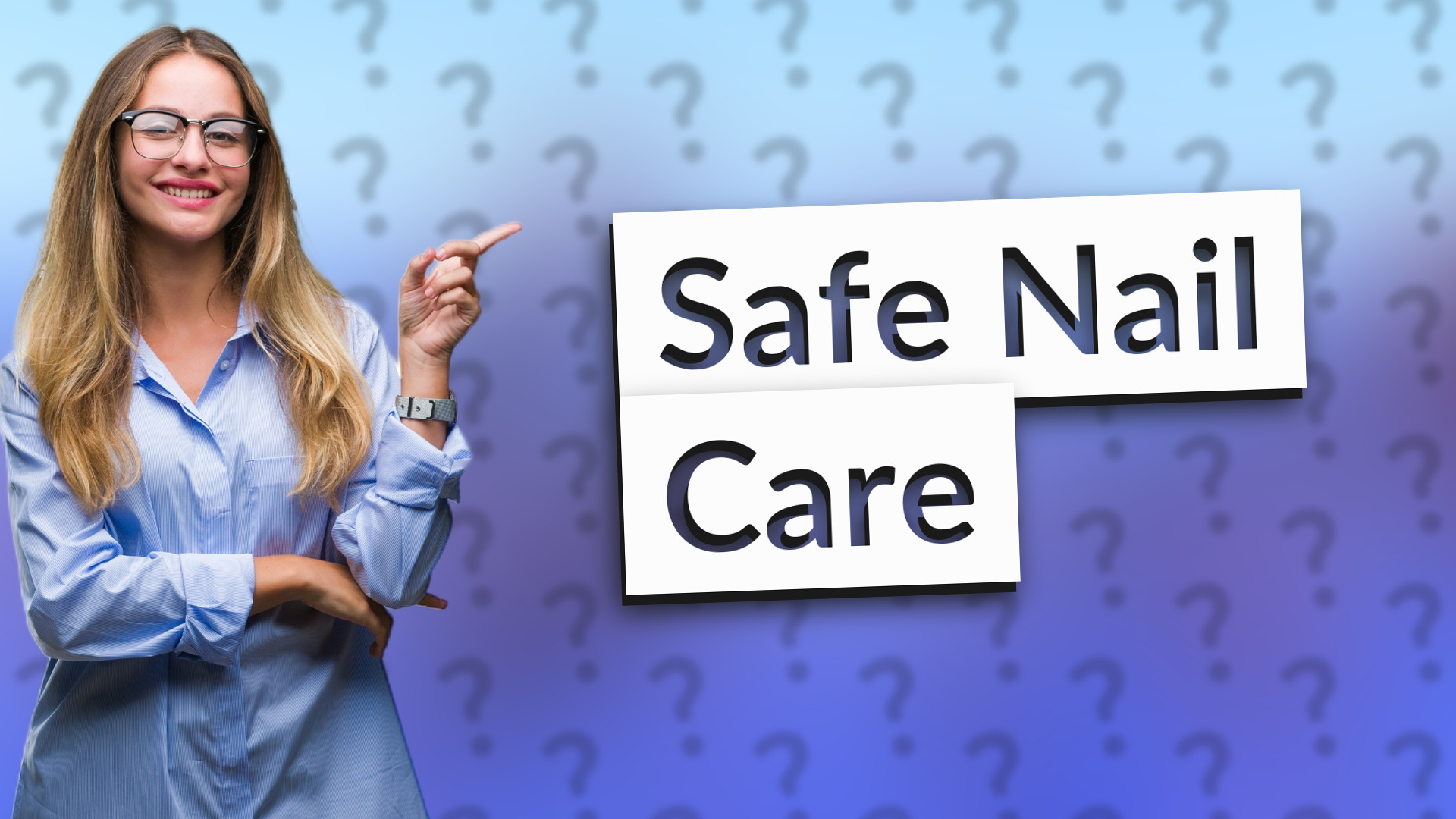 Safe Nail Care