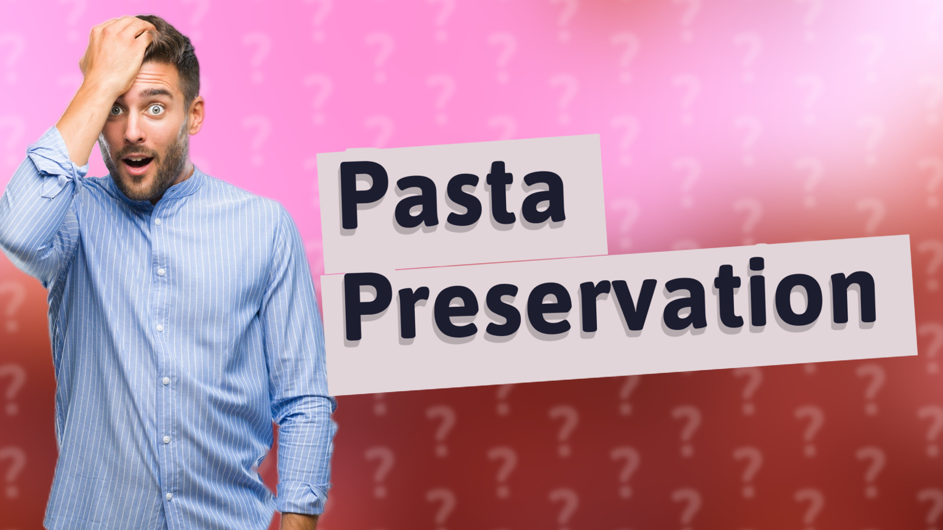 Pasta Preservation