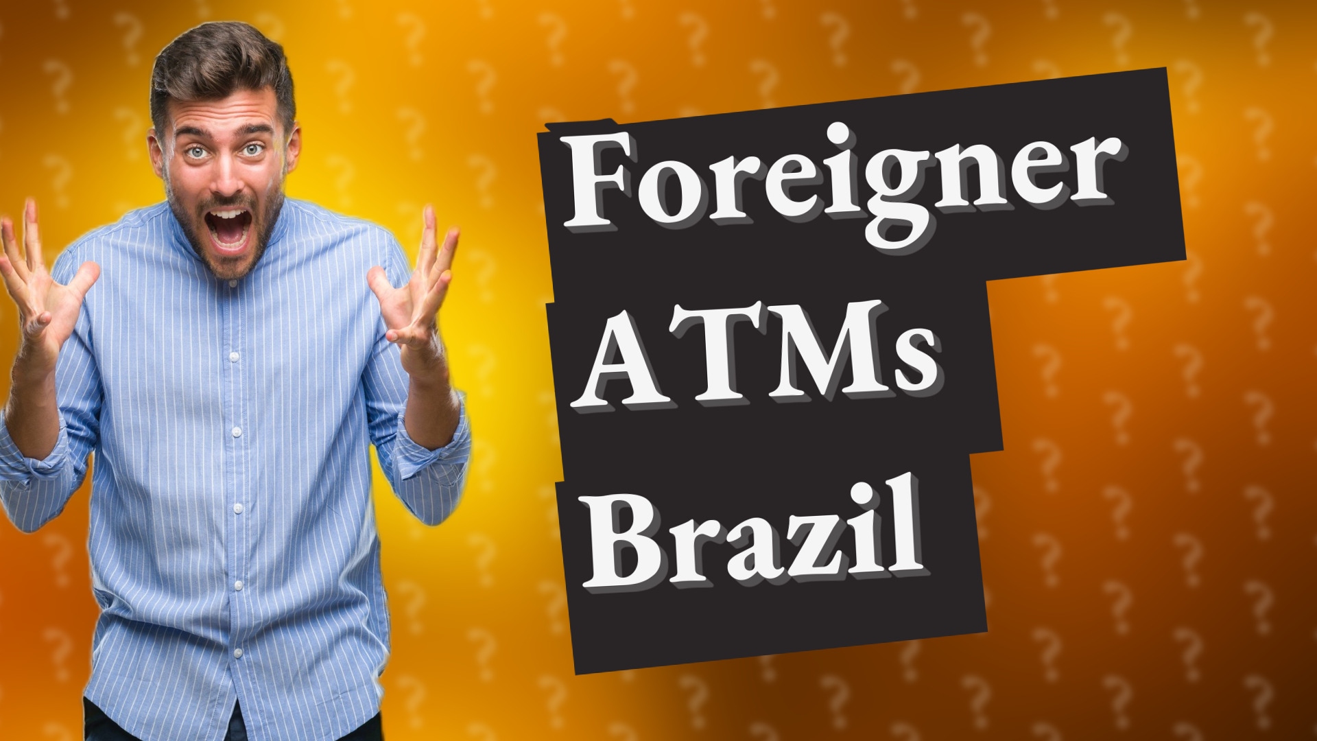 Foreigner ATMs Brazil