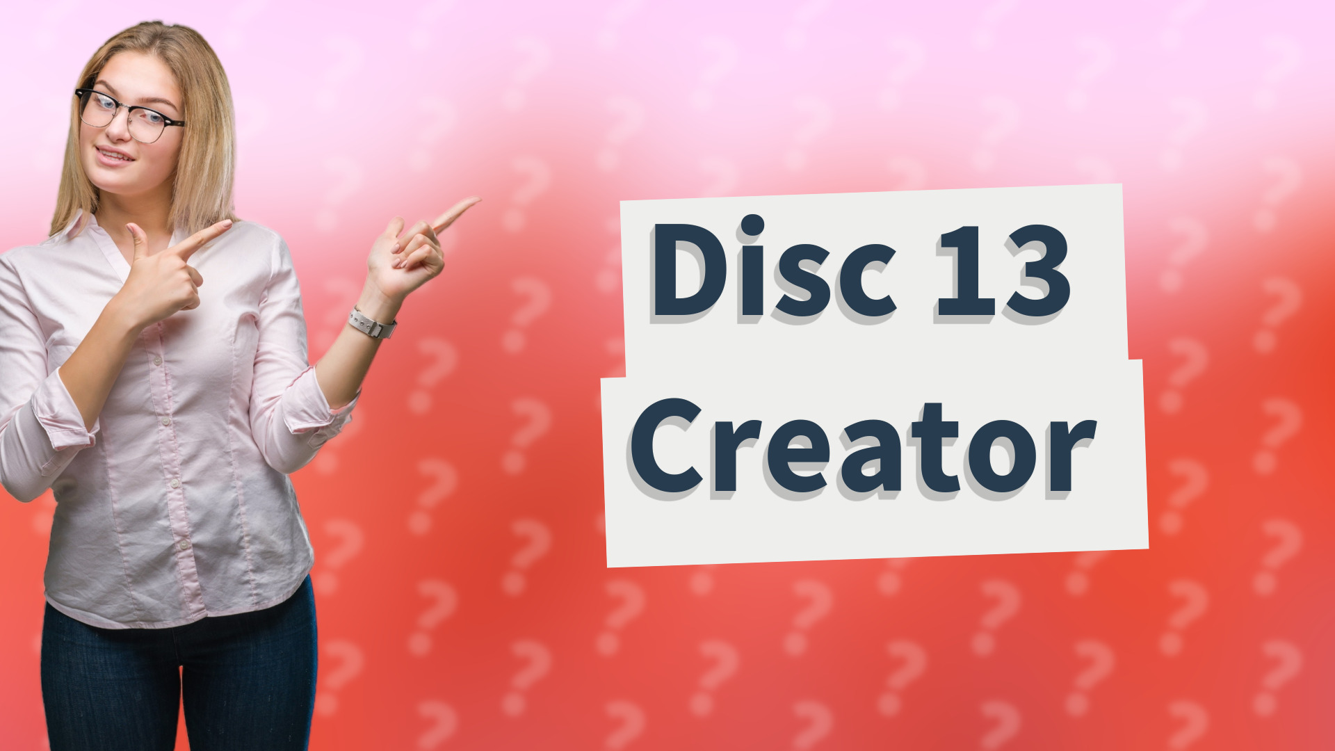 Disc 13 Creator