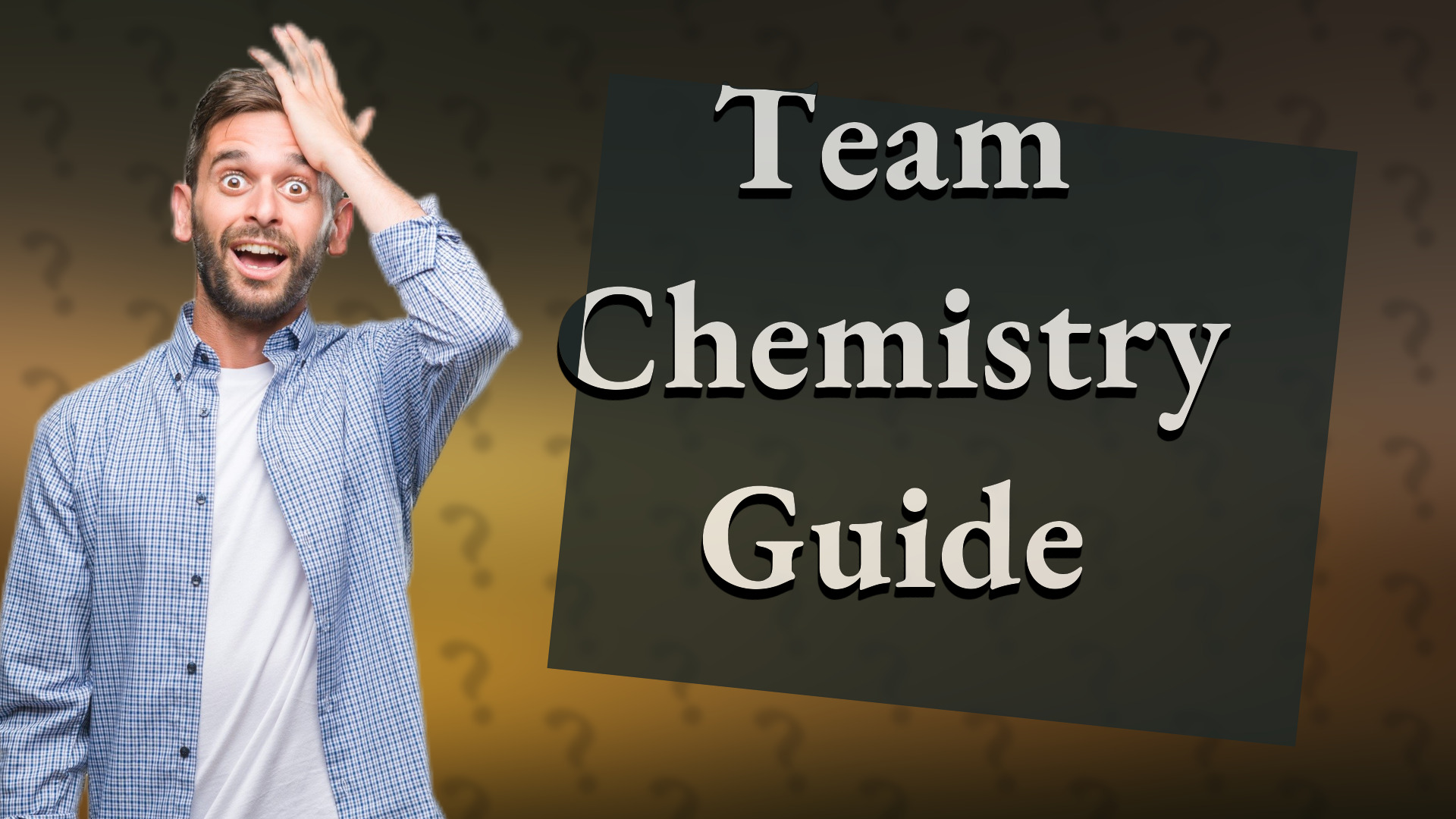 Team Chemistry Guide
