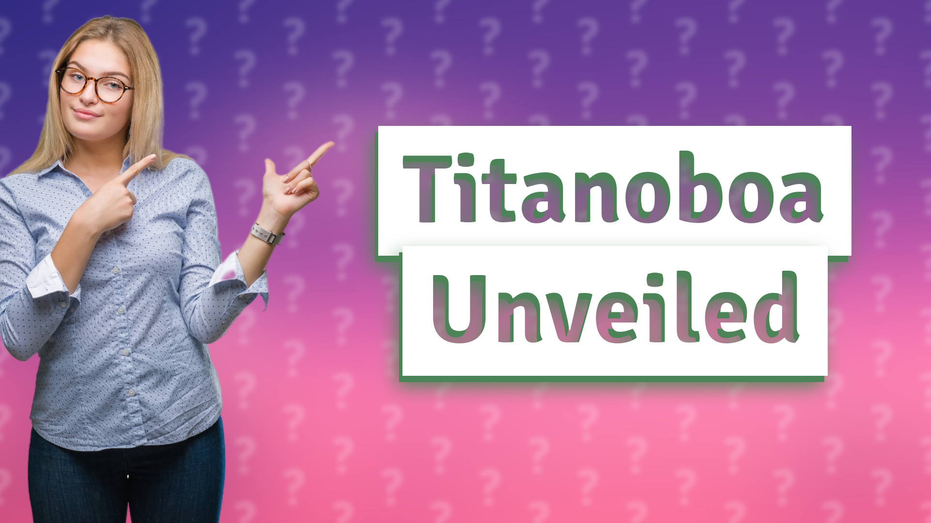 Titanoboa Unveiled