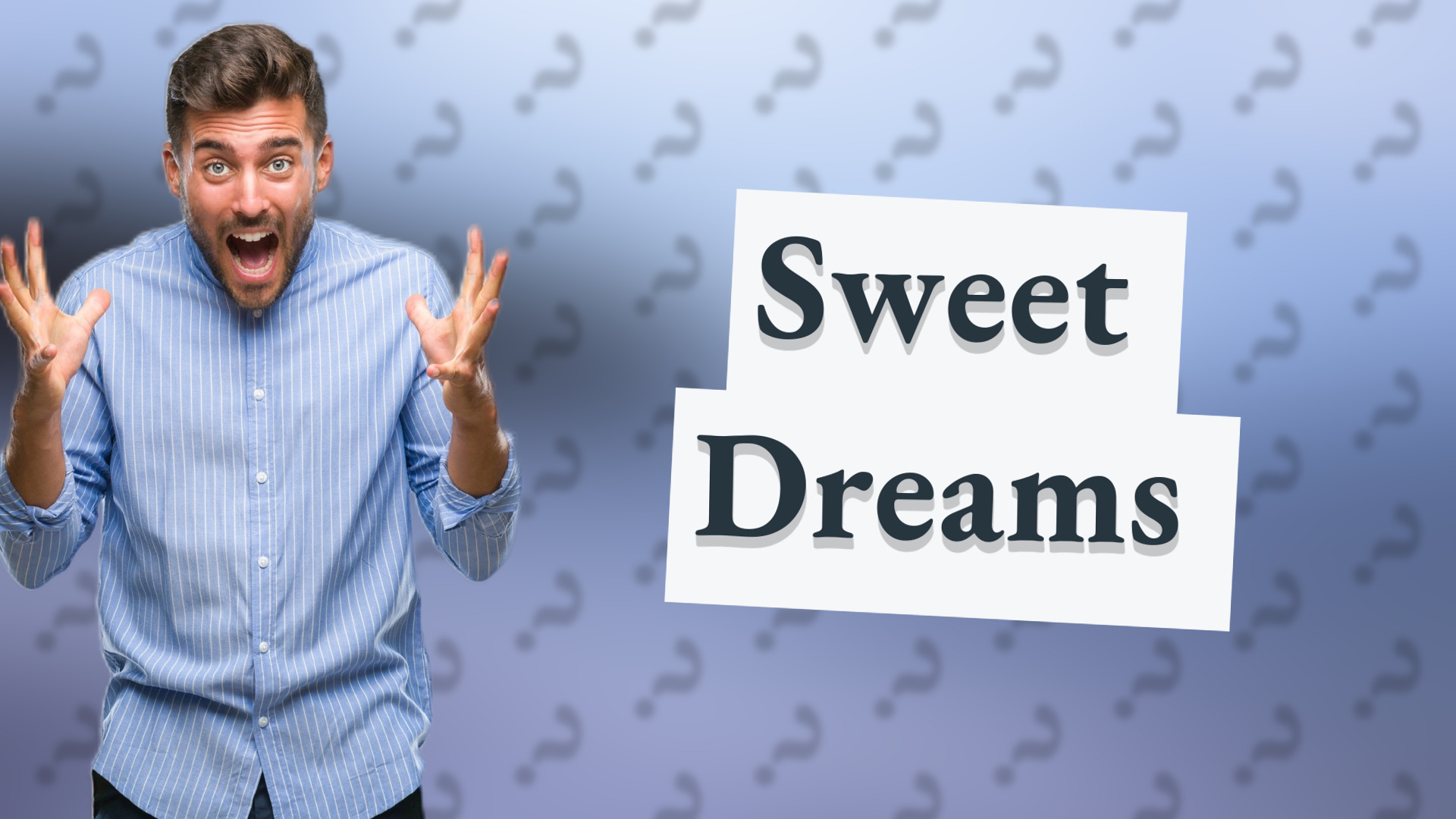 Sweet Dreams