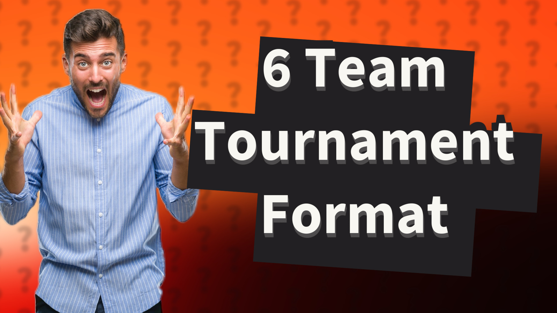 6 Team Tournament Format
