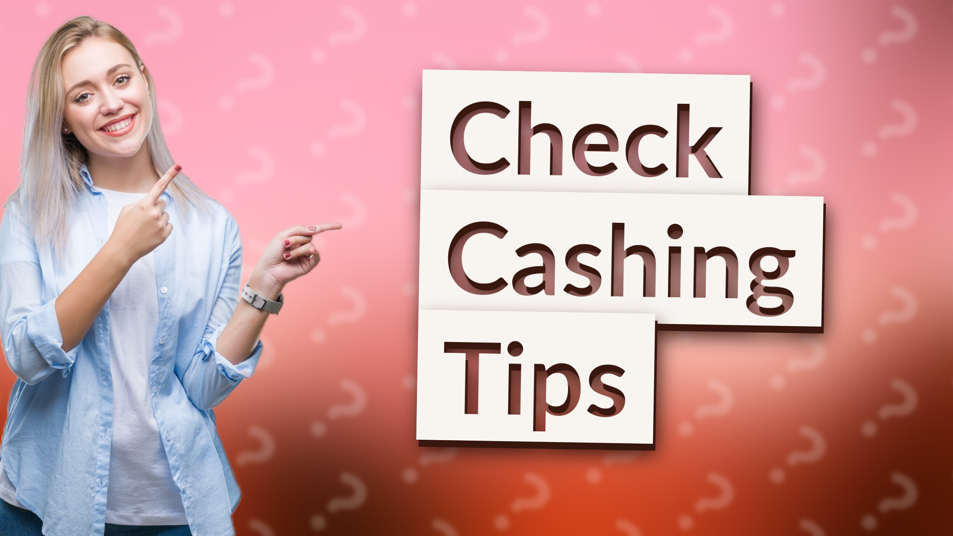 Check Cashing Tips